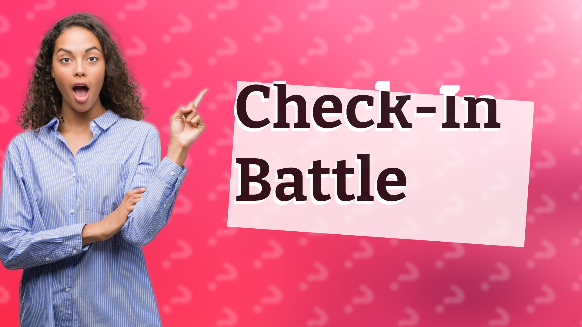 Check-In Battle
