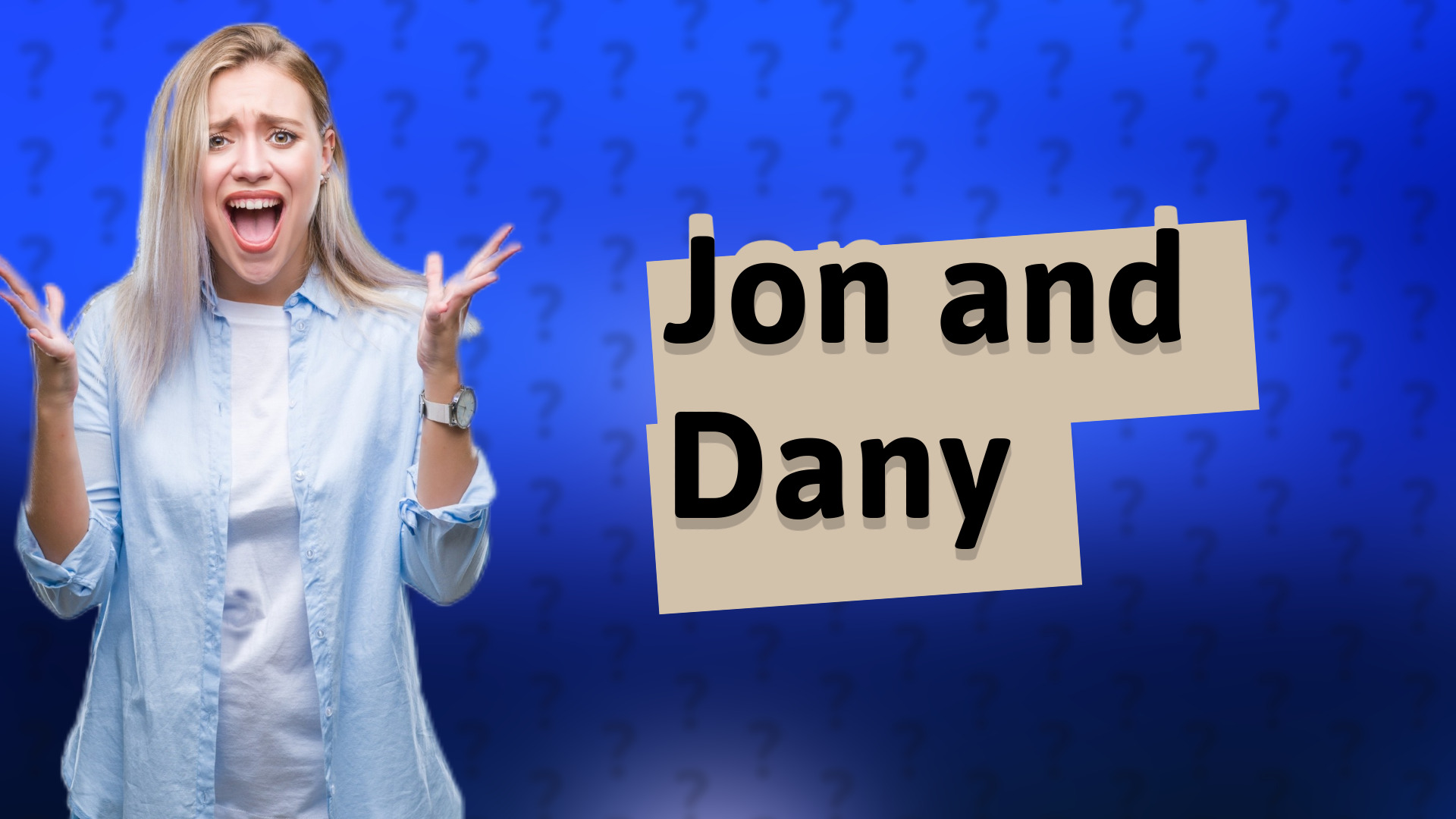 Jon and Dany