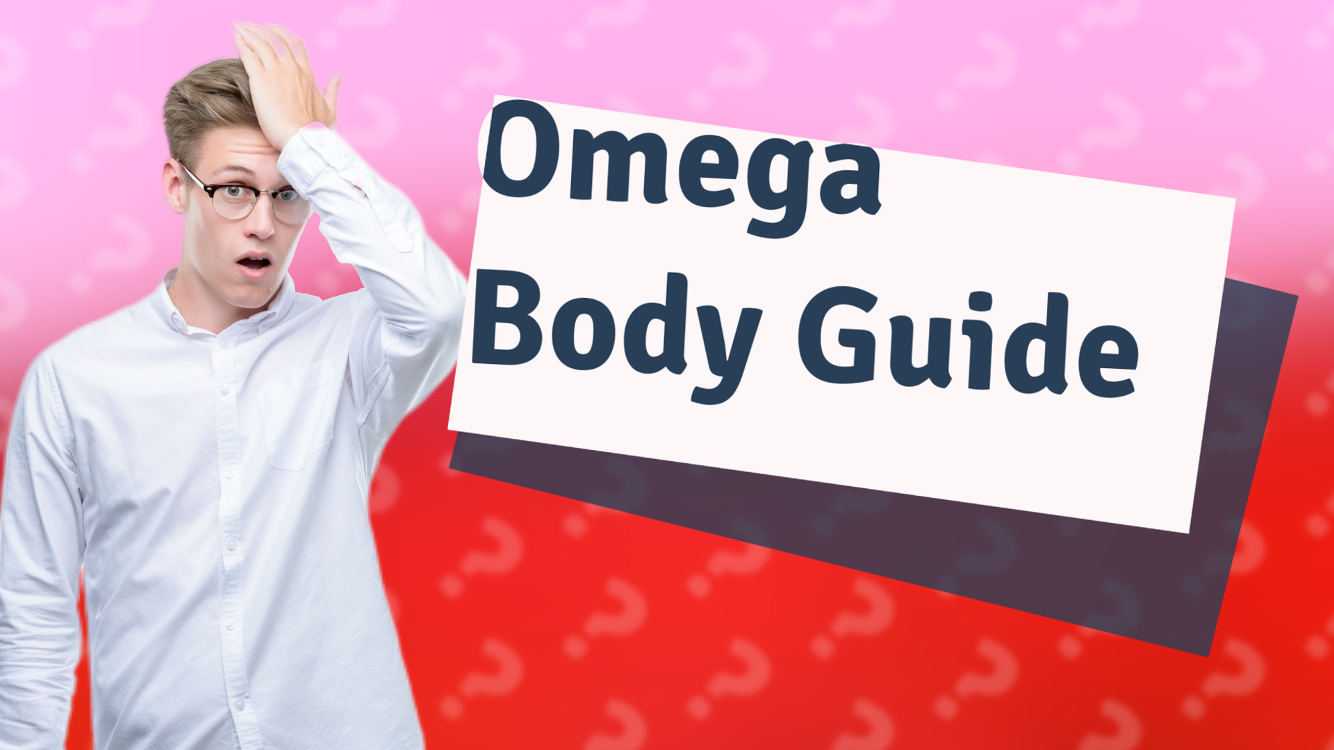 Omega Body Guide