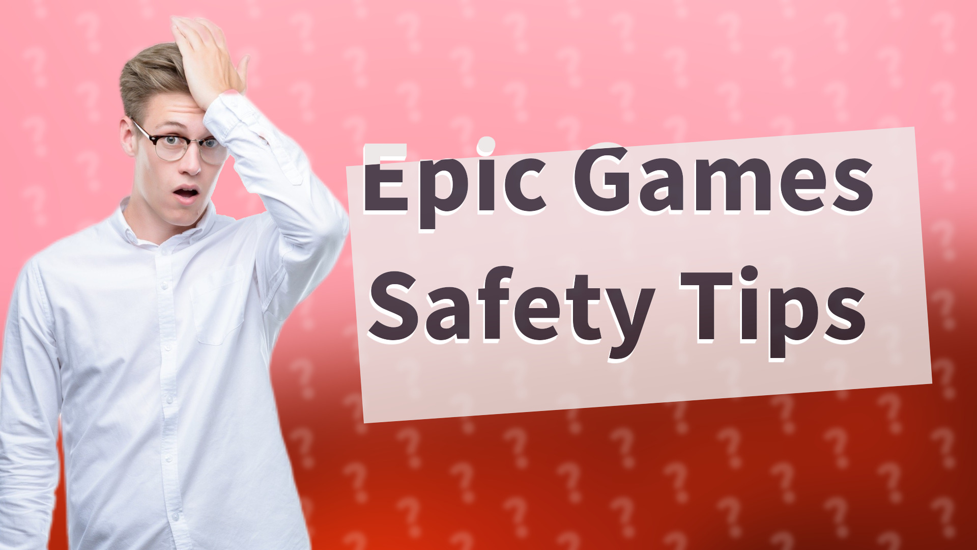 Epic Games Safety Tips