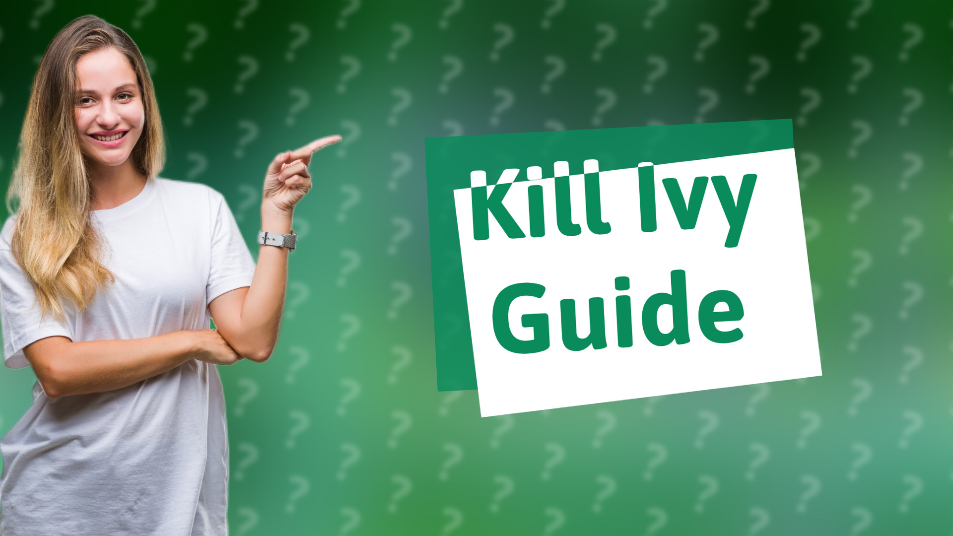 Kill Ivy Guide