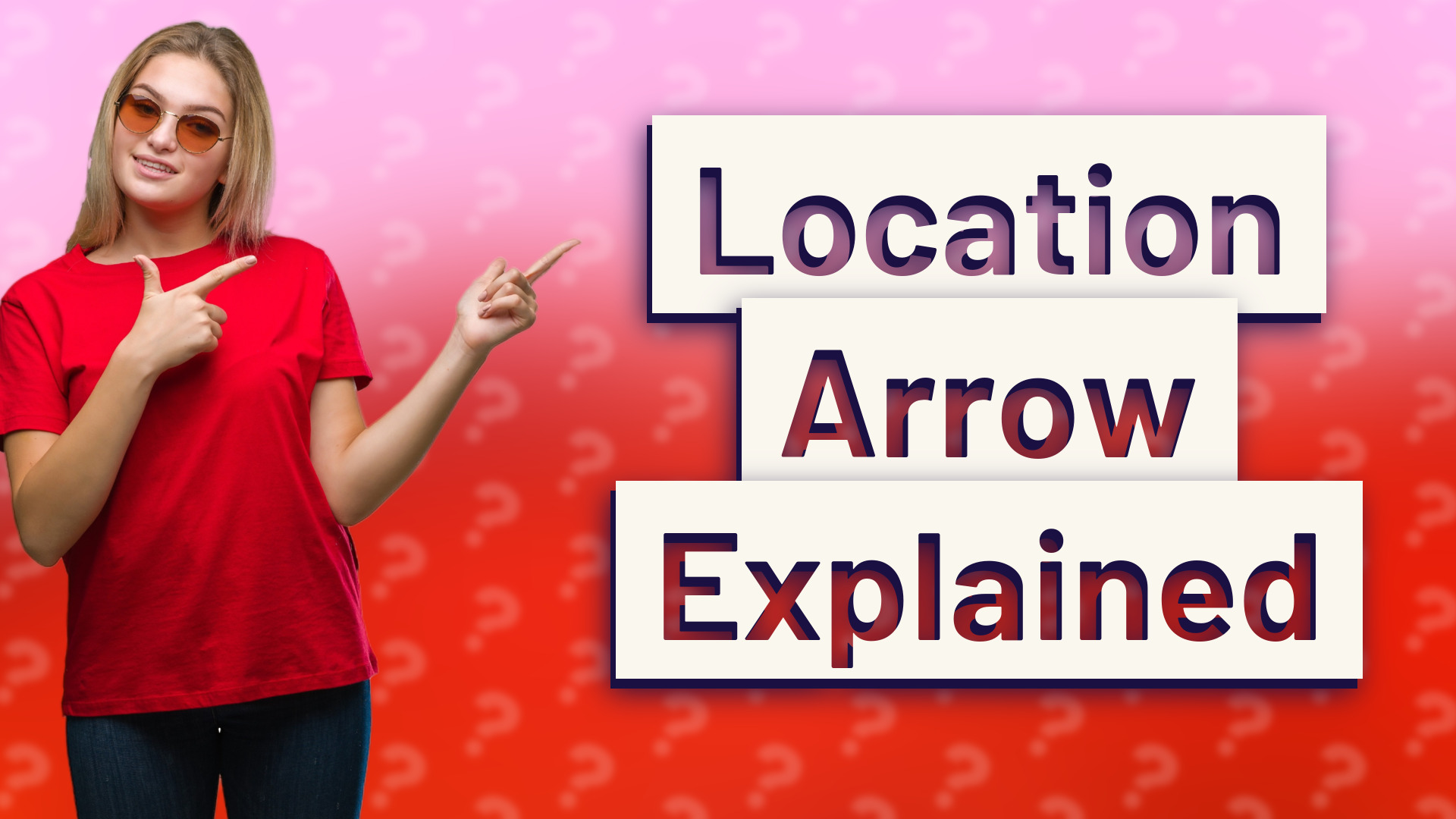 Location Arrow Explained
