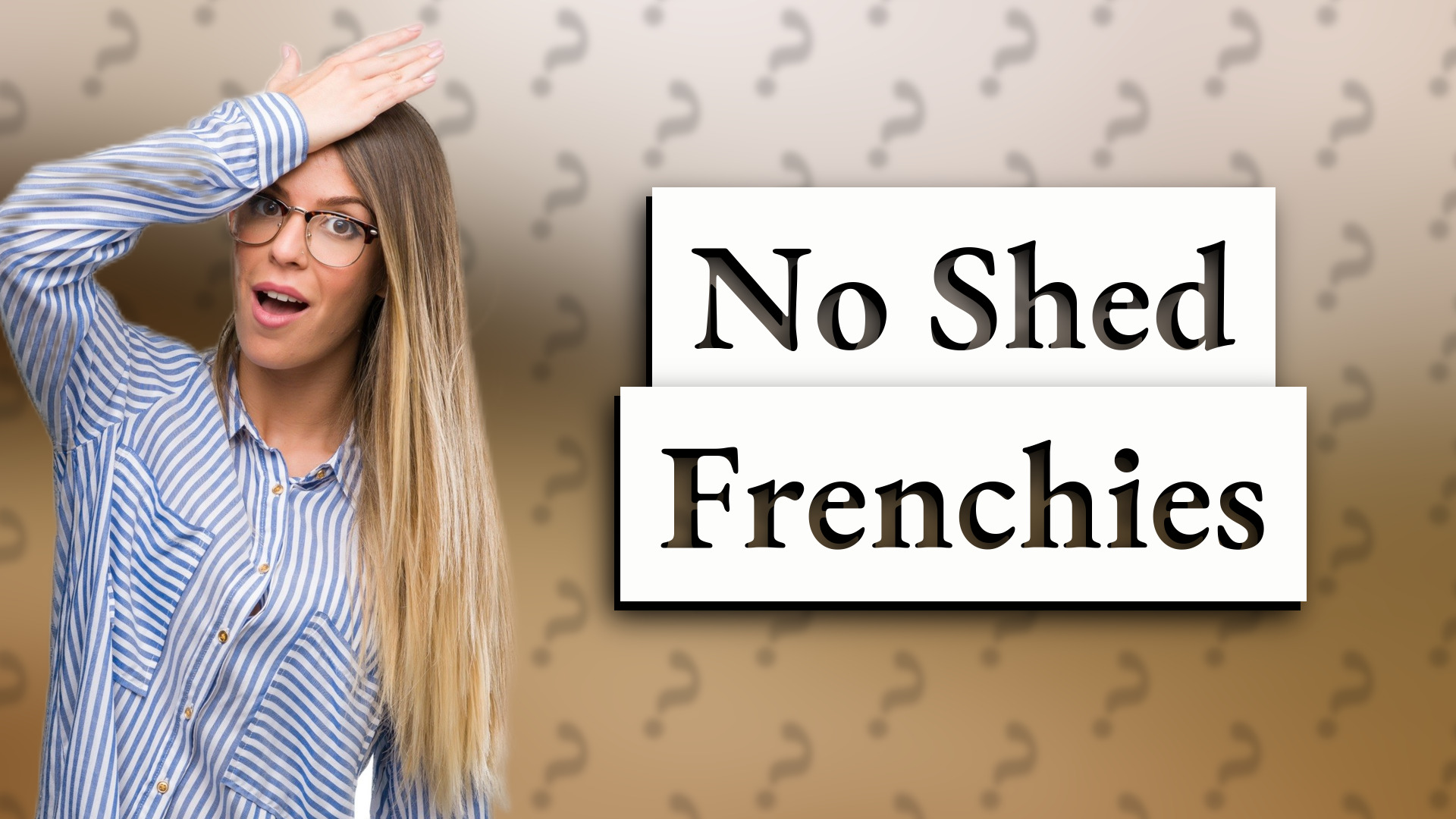 No Shed Frenchies