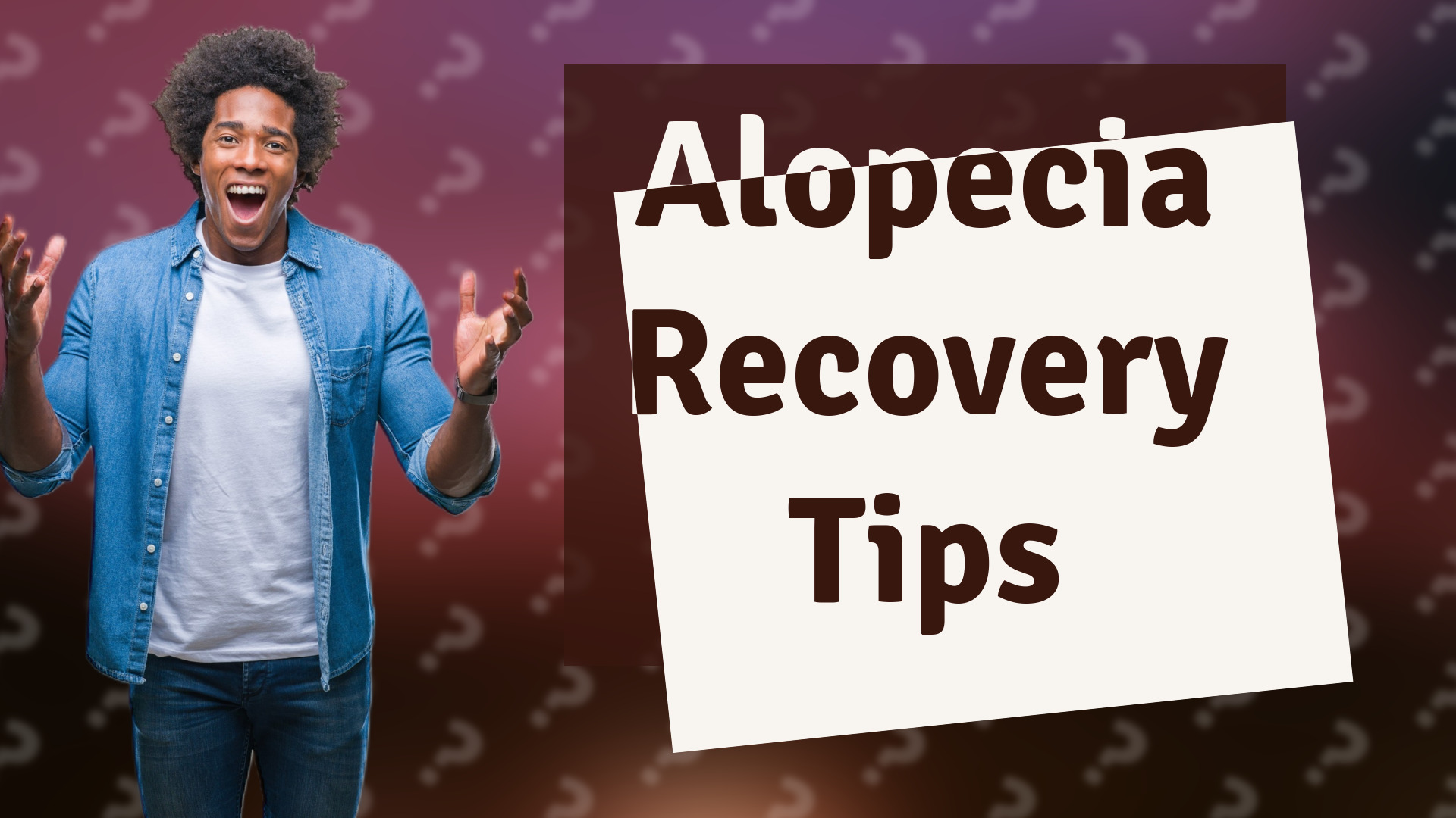 Alopecia Recovery Tips