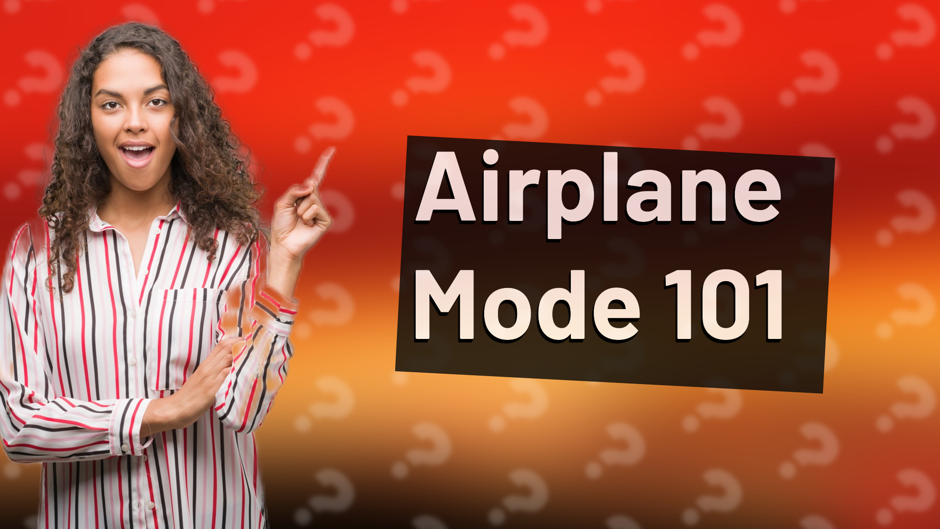 Airplane Mode 101