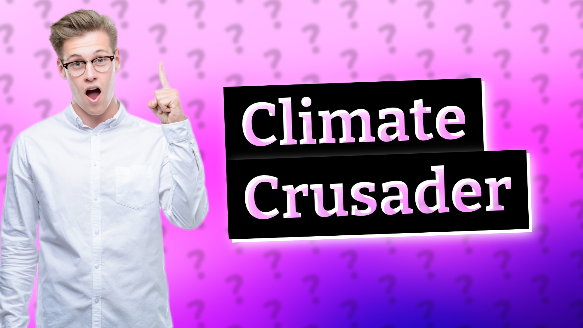 Climate Crusader