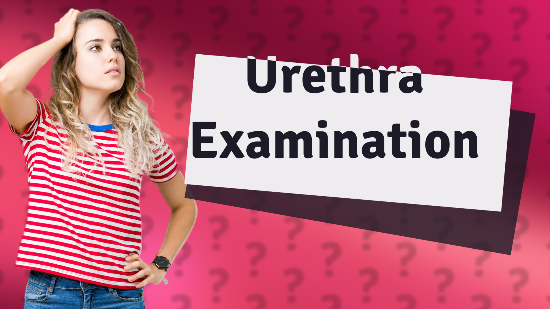 Urethra Examination