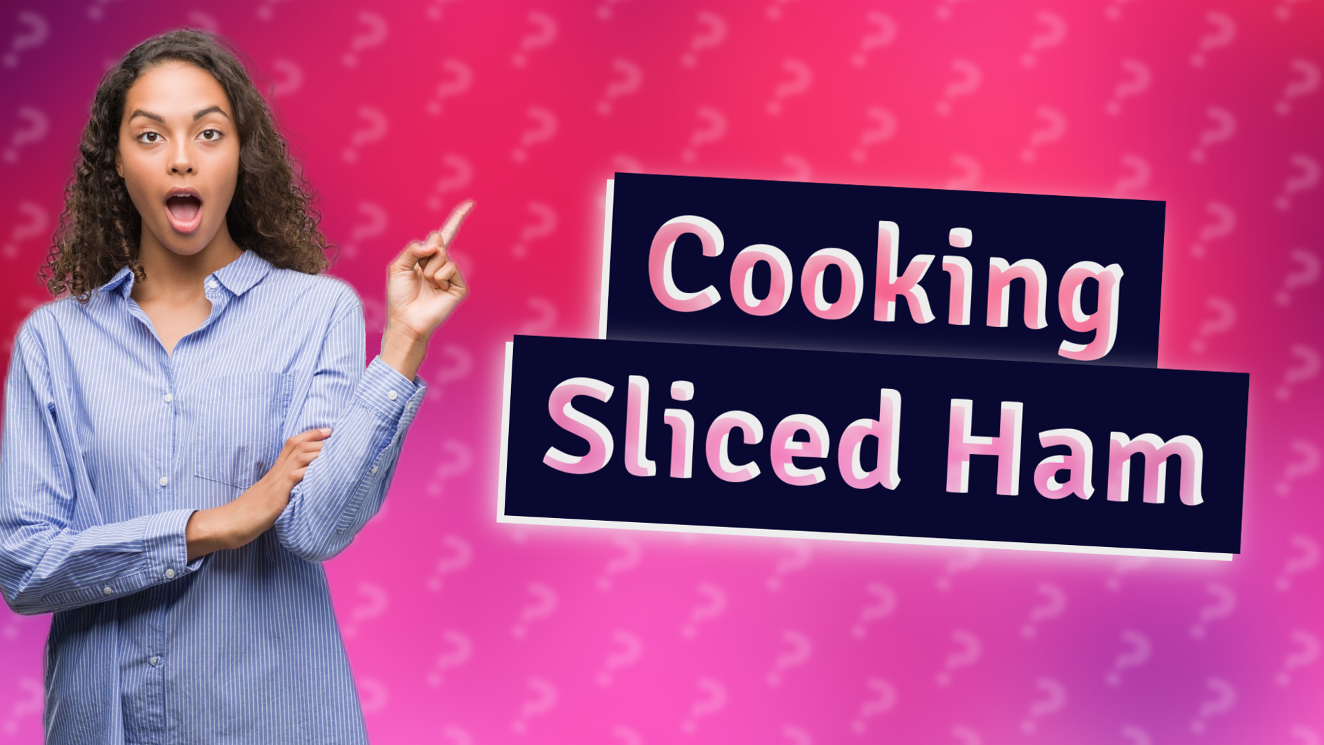 Cooking Sliced Ham