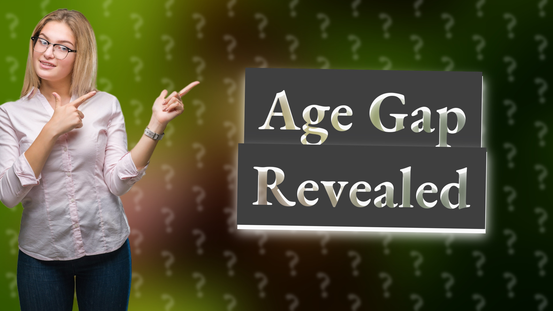 Age Gap Revealed