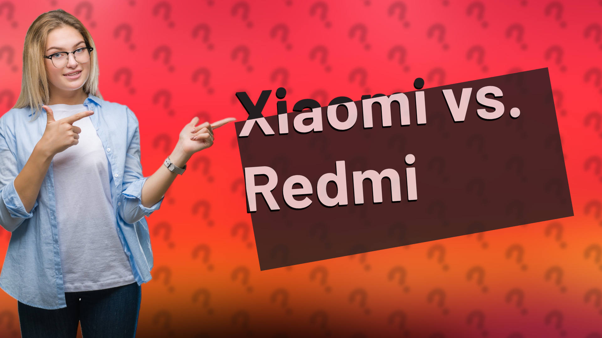 Xiaomi vs. Redmi