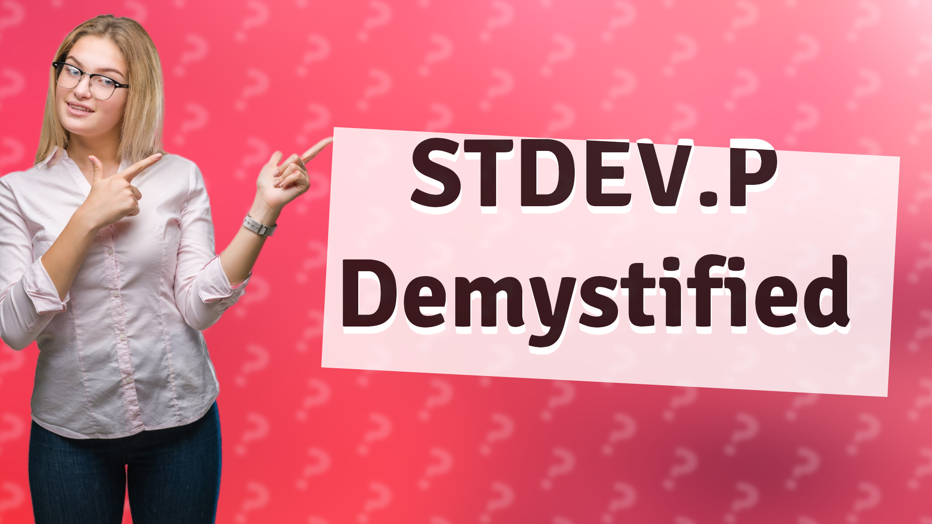 STDEV.P Demystified