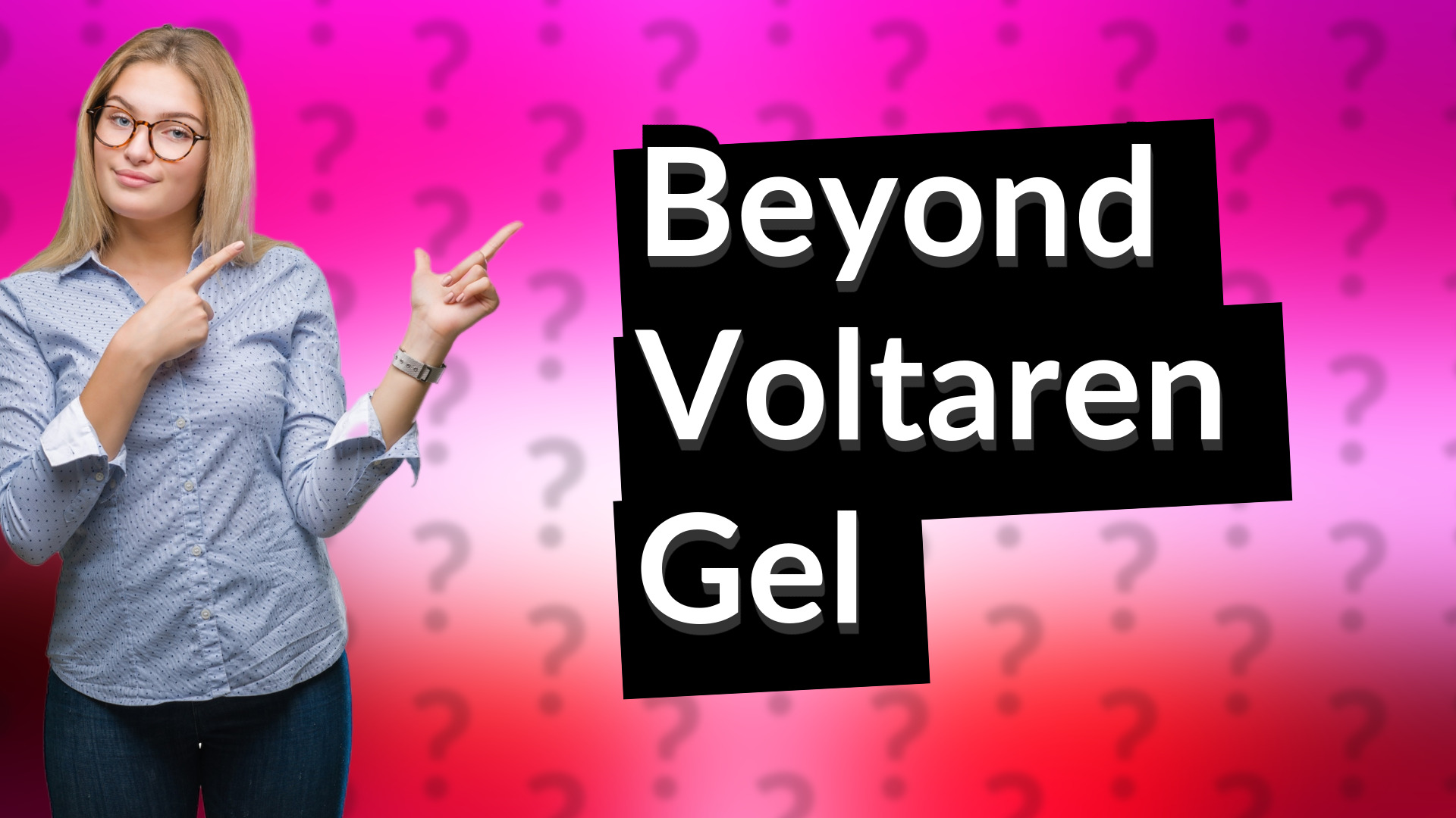 Beyond Voltaren Gel