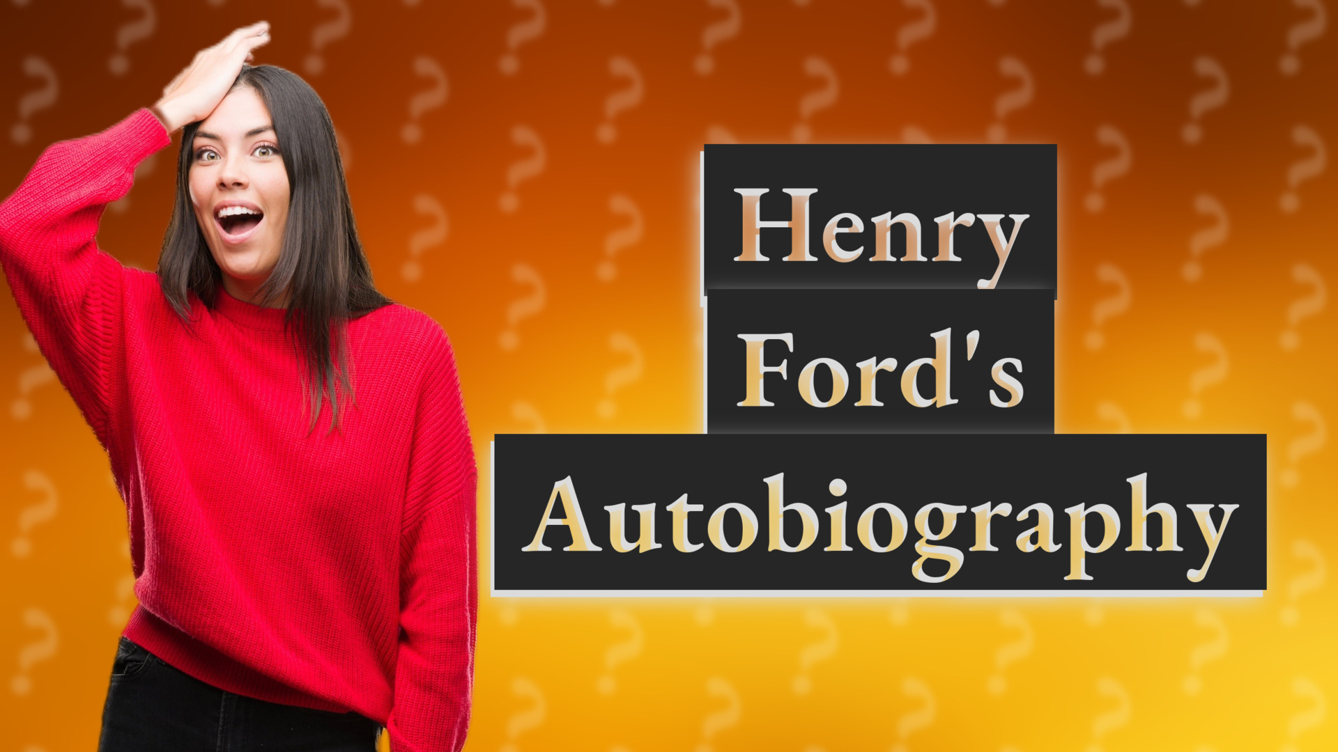 Henry Ford's Autobiography