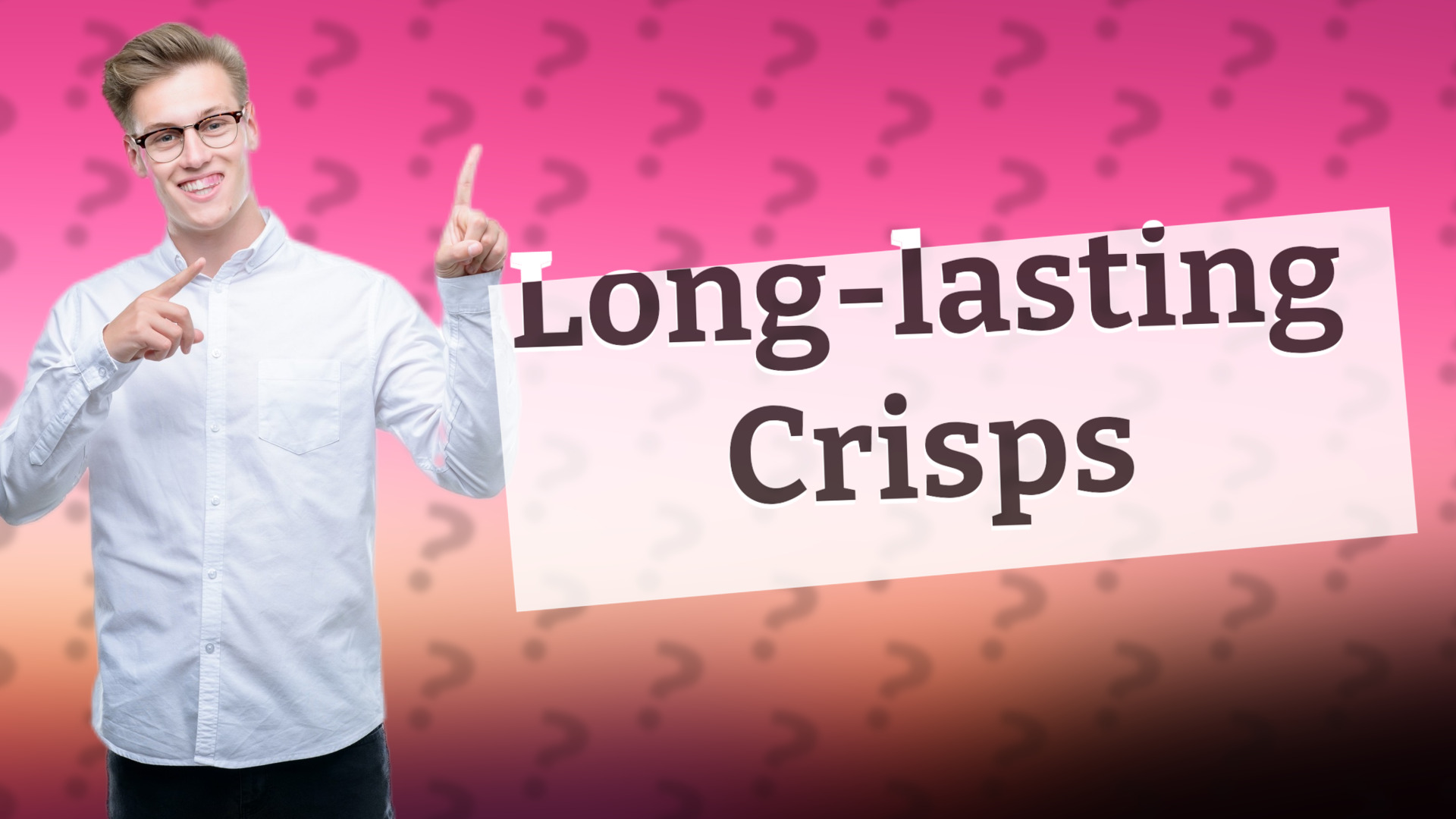 Long-lasting Crisps