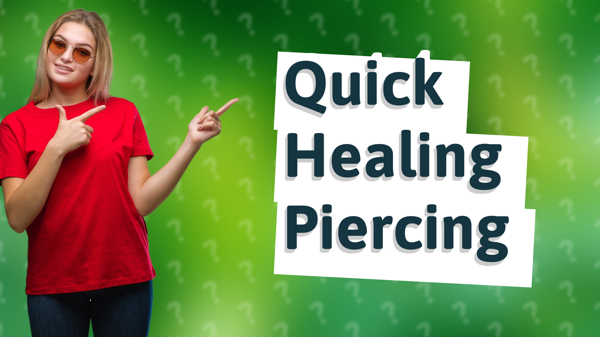 Quick Healing Piercing