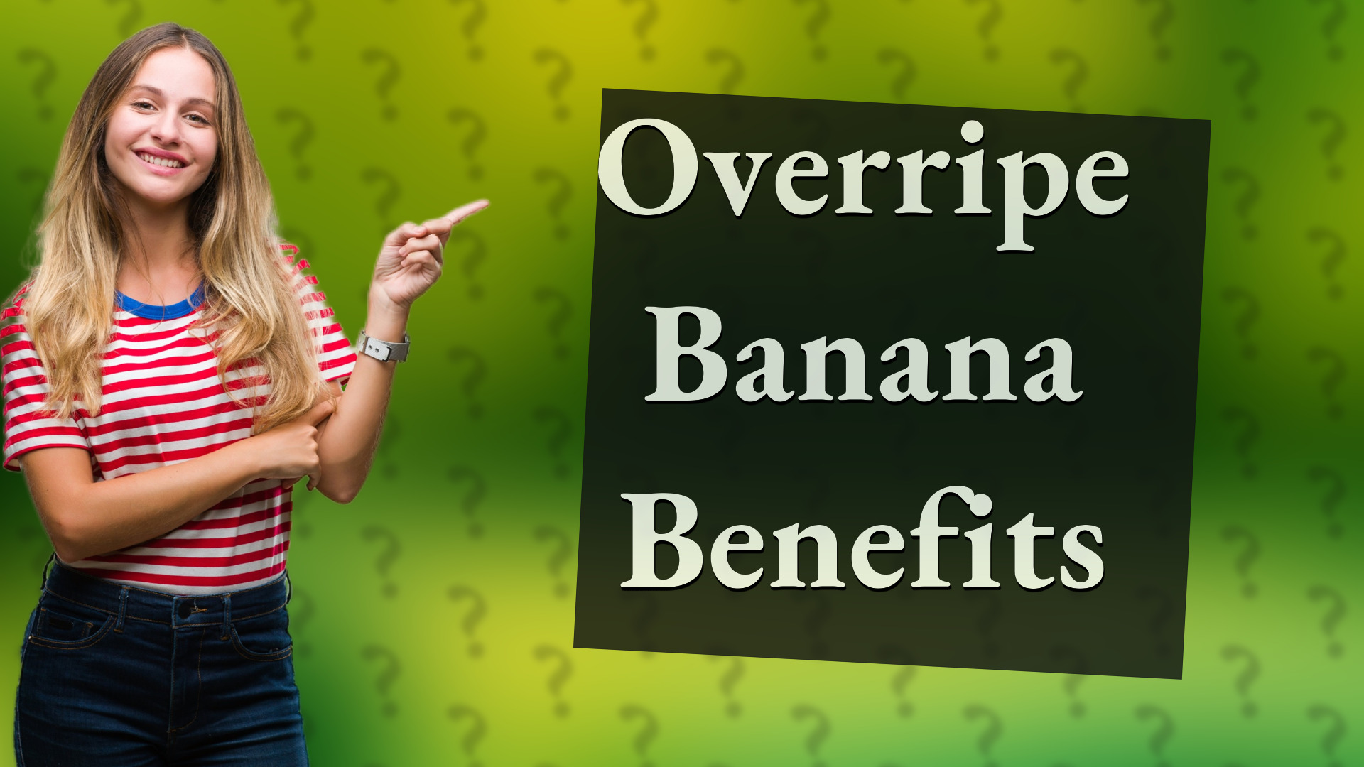 Overripe Banana Benefits