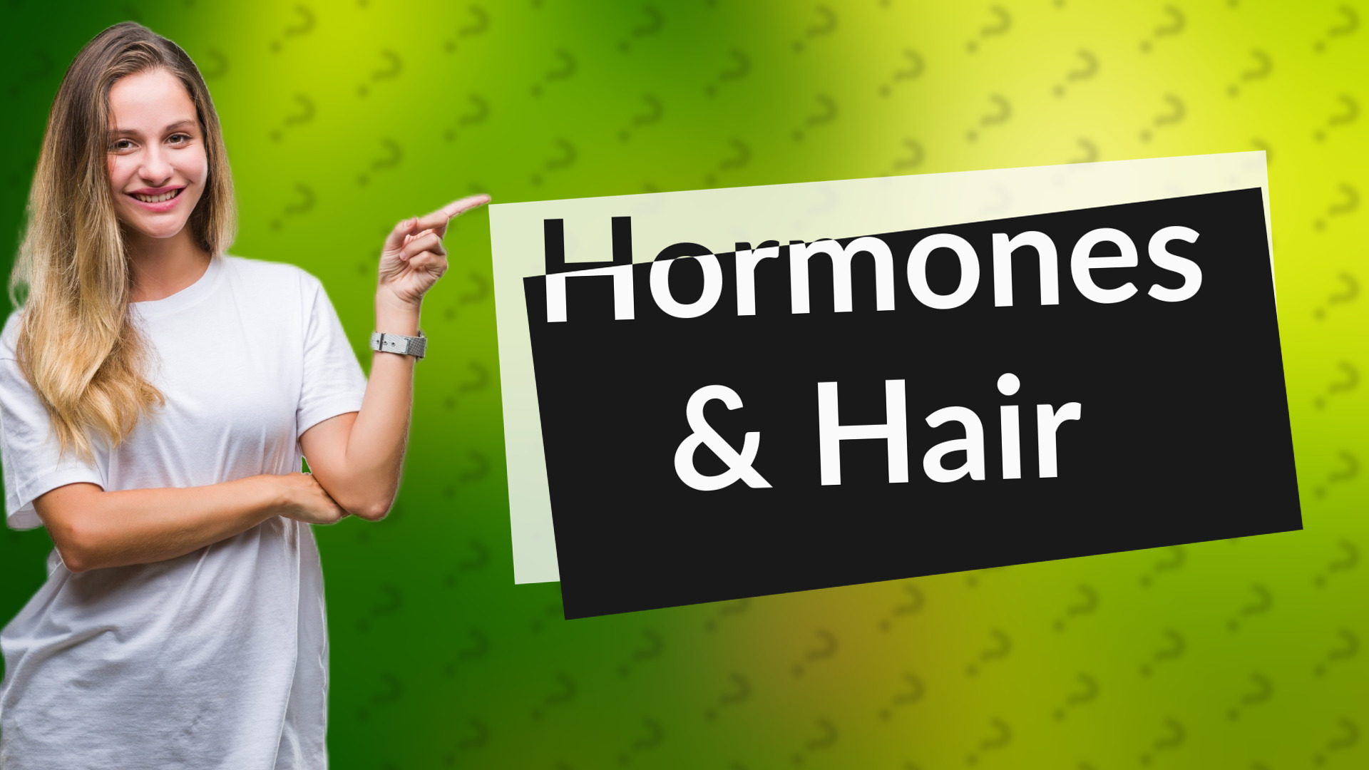 Hormones & Hair