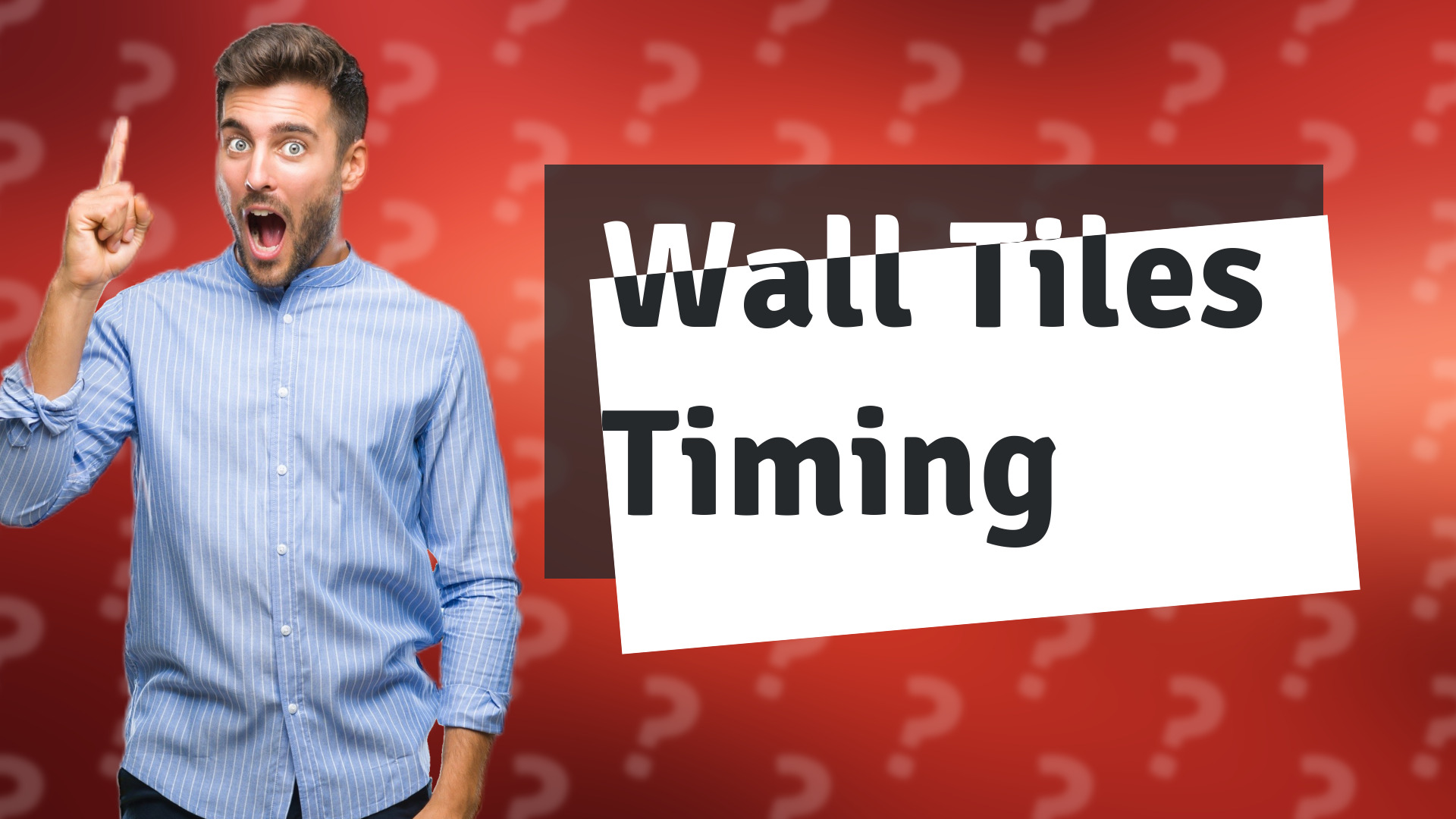 Wall Tiles Timing