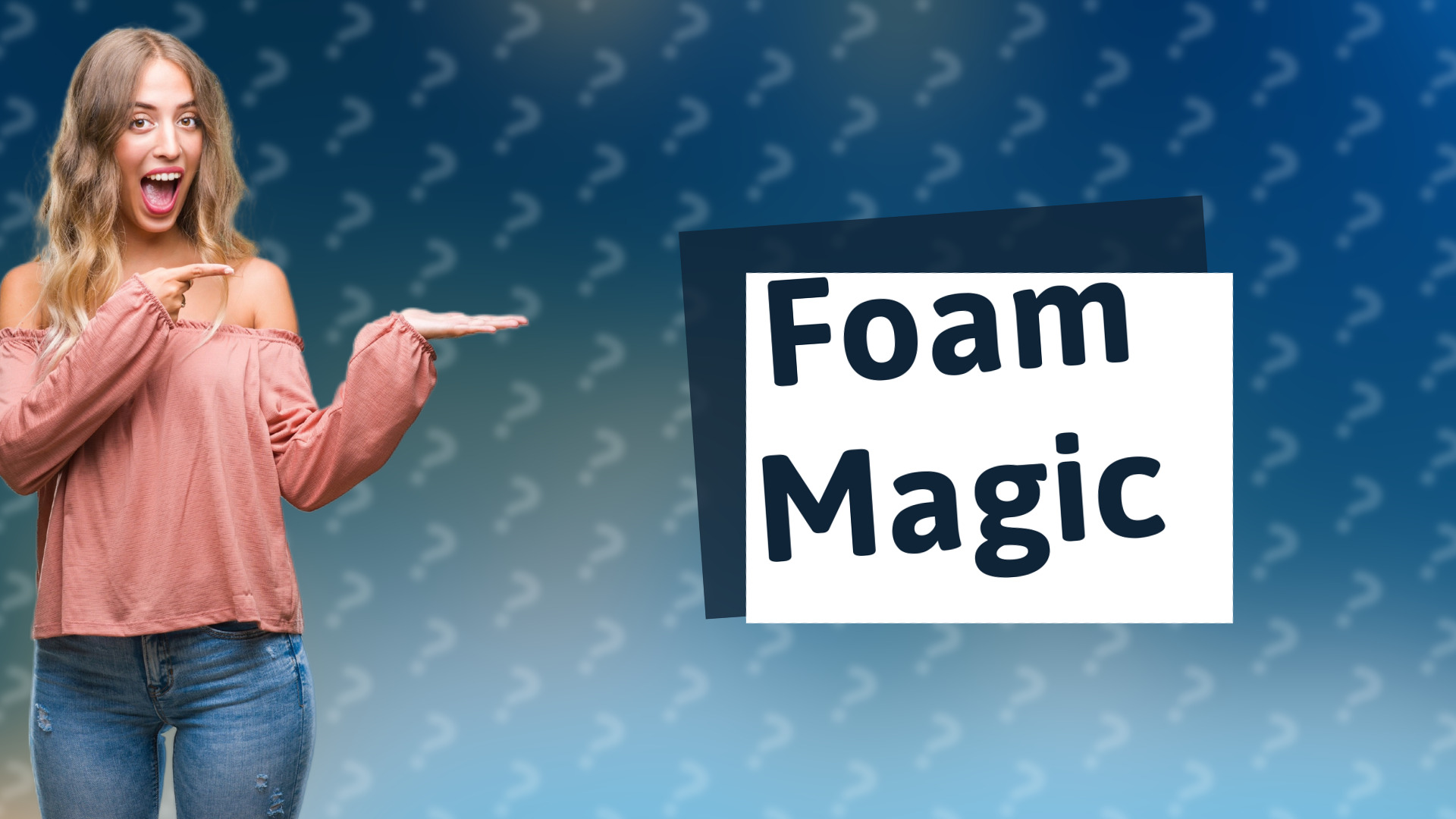 Foam Magic