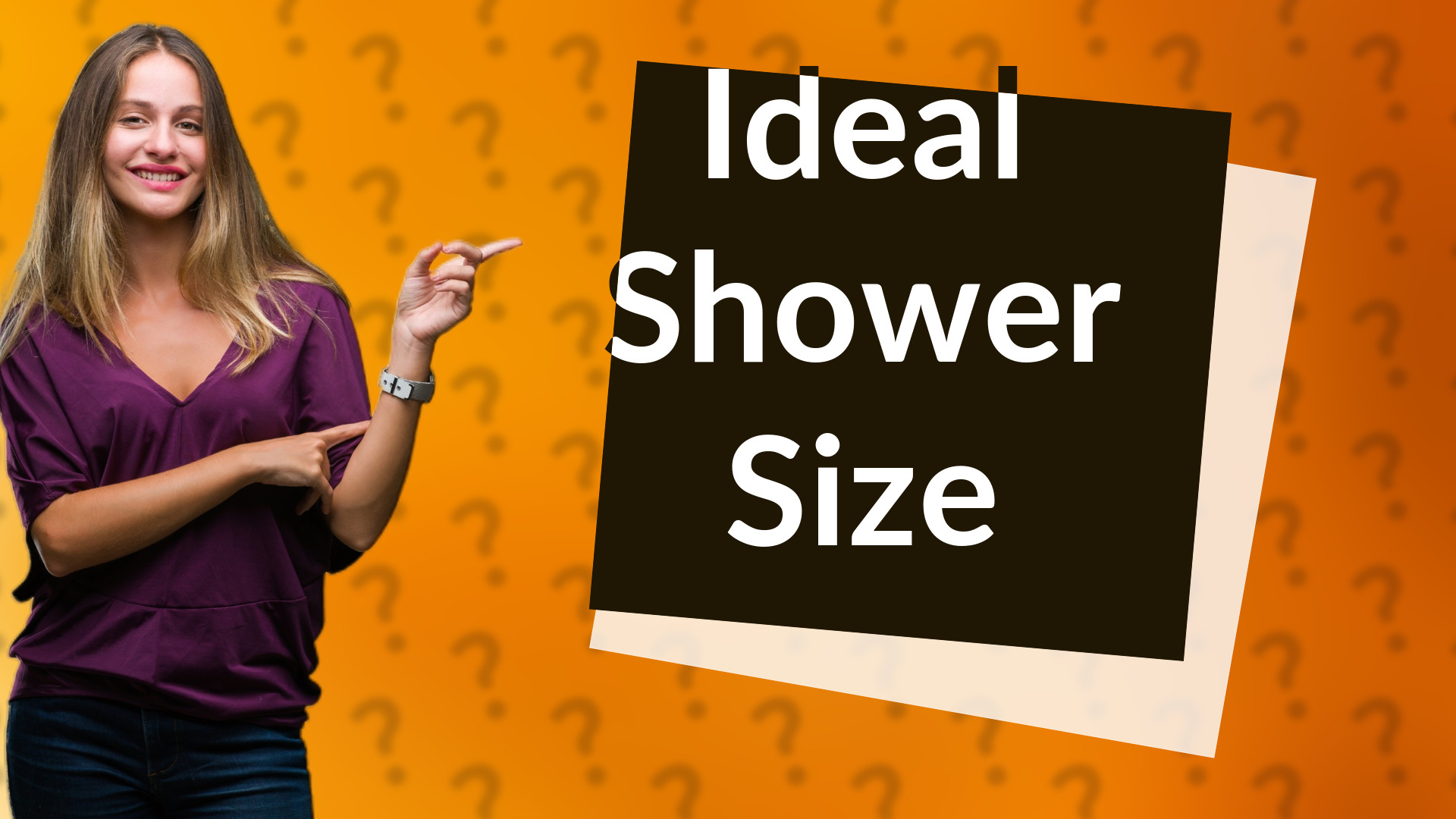 Ideal Shower Size