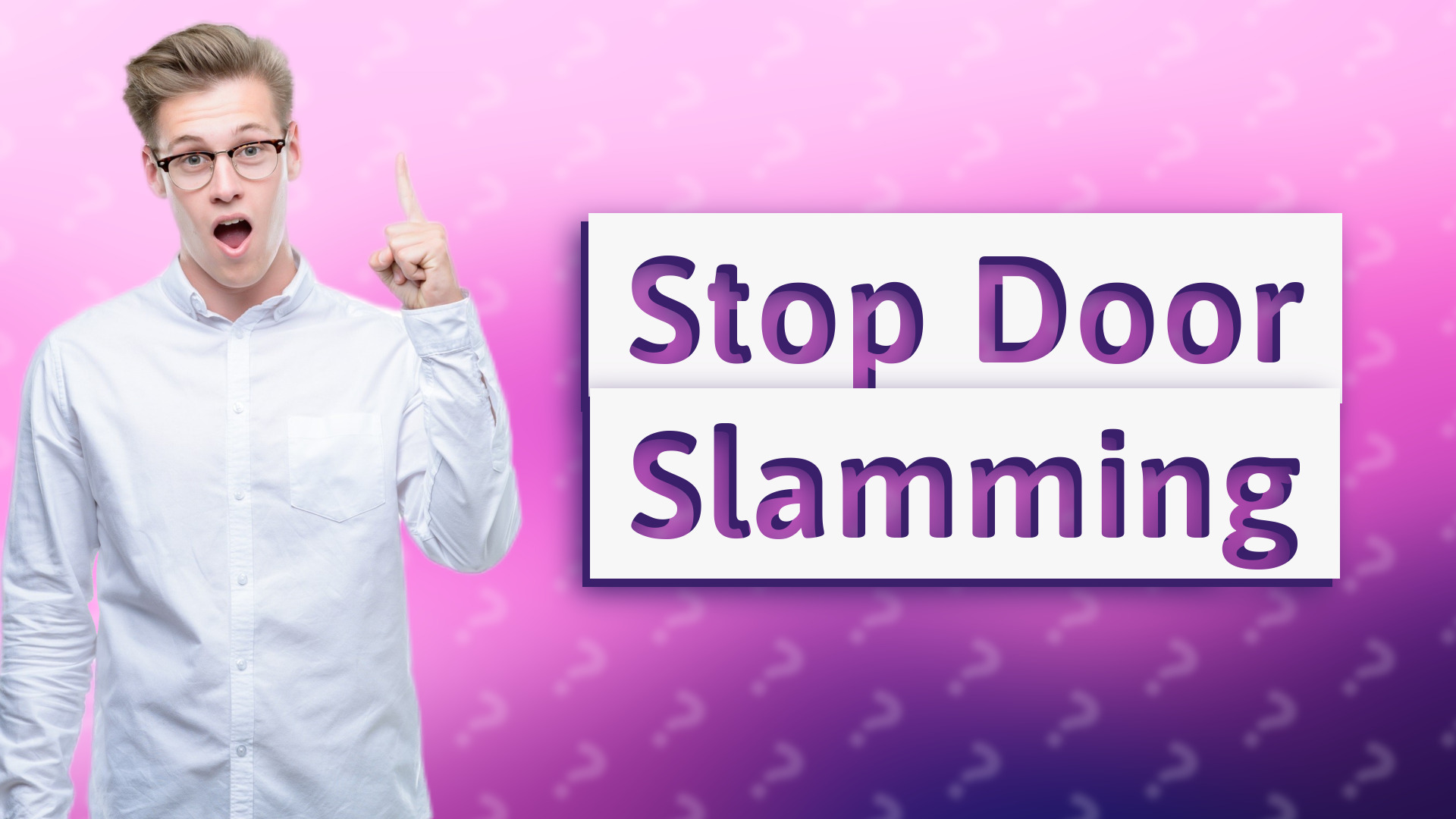 Stop Door Slamming