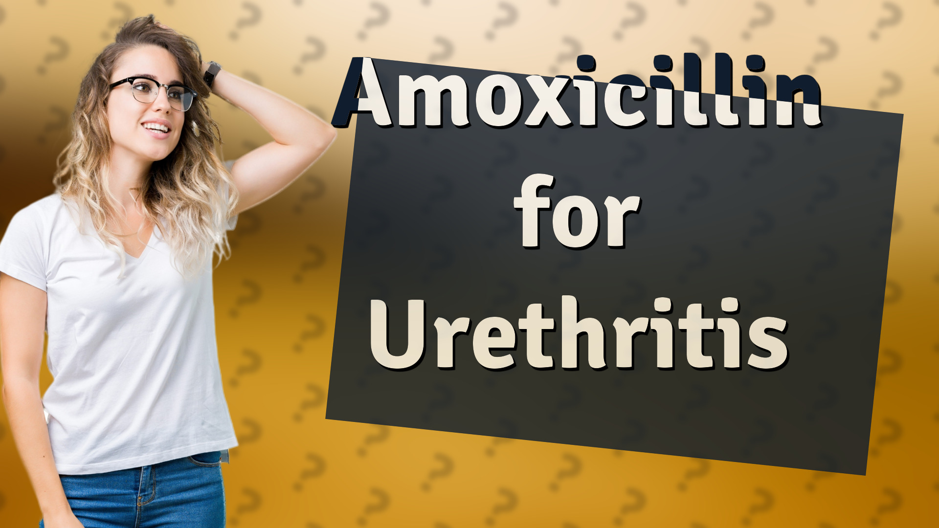 Amoxicillin for Urethritis