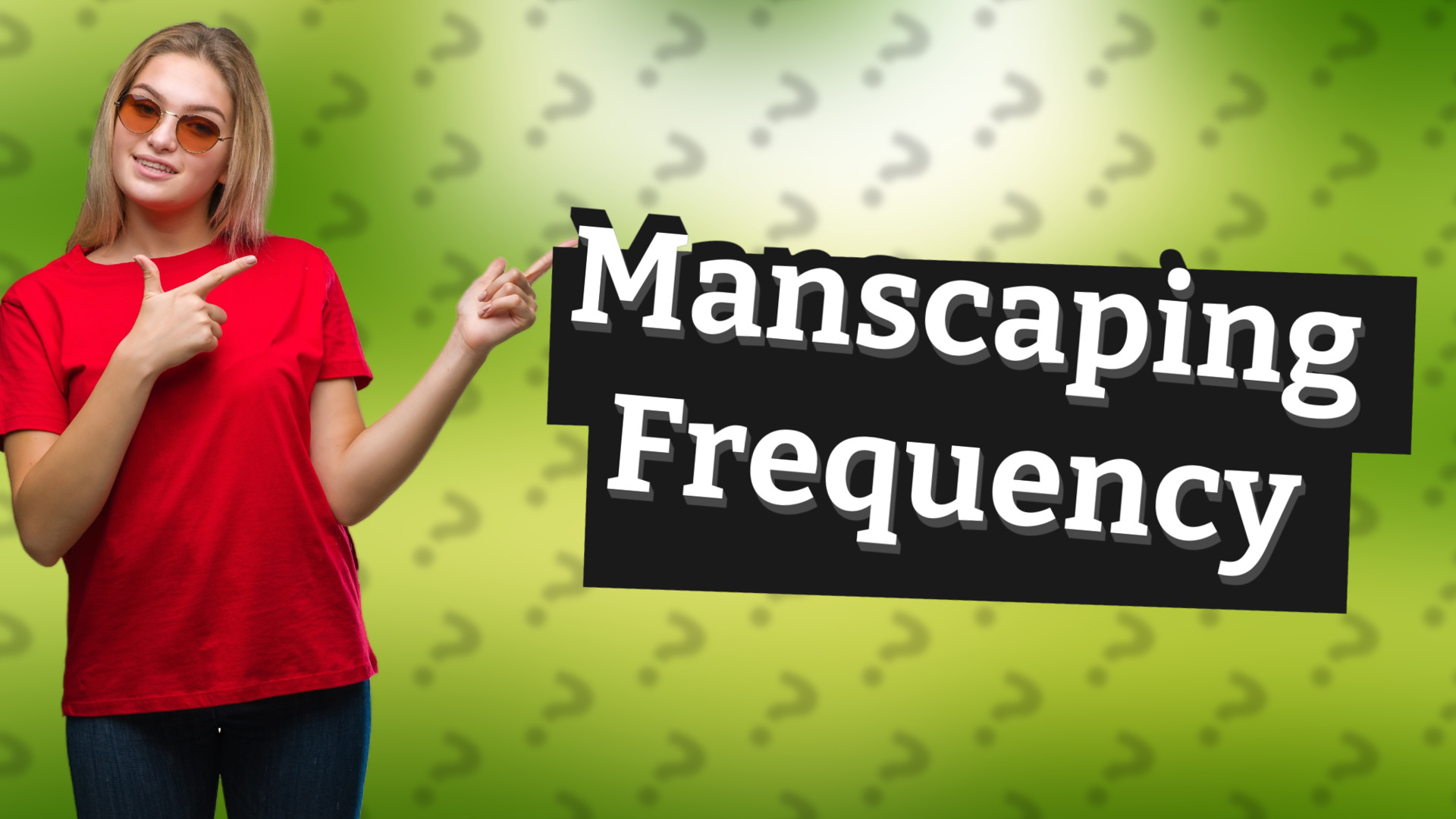 Manscaping Frequency