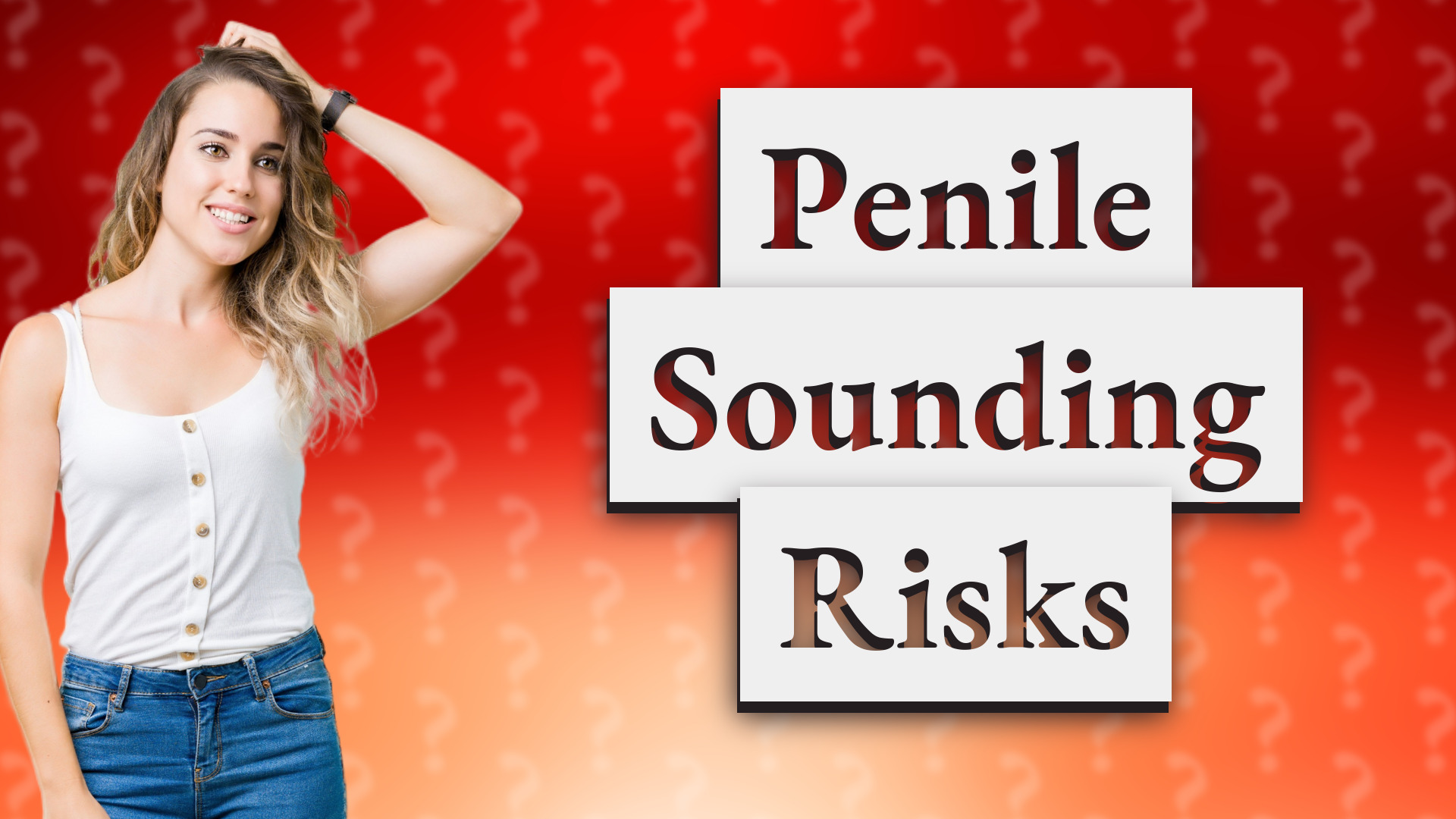 Penile Sounding Risks