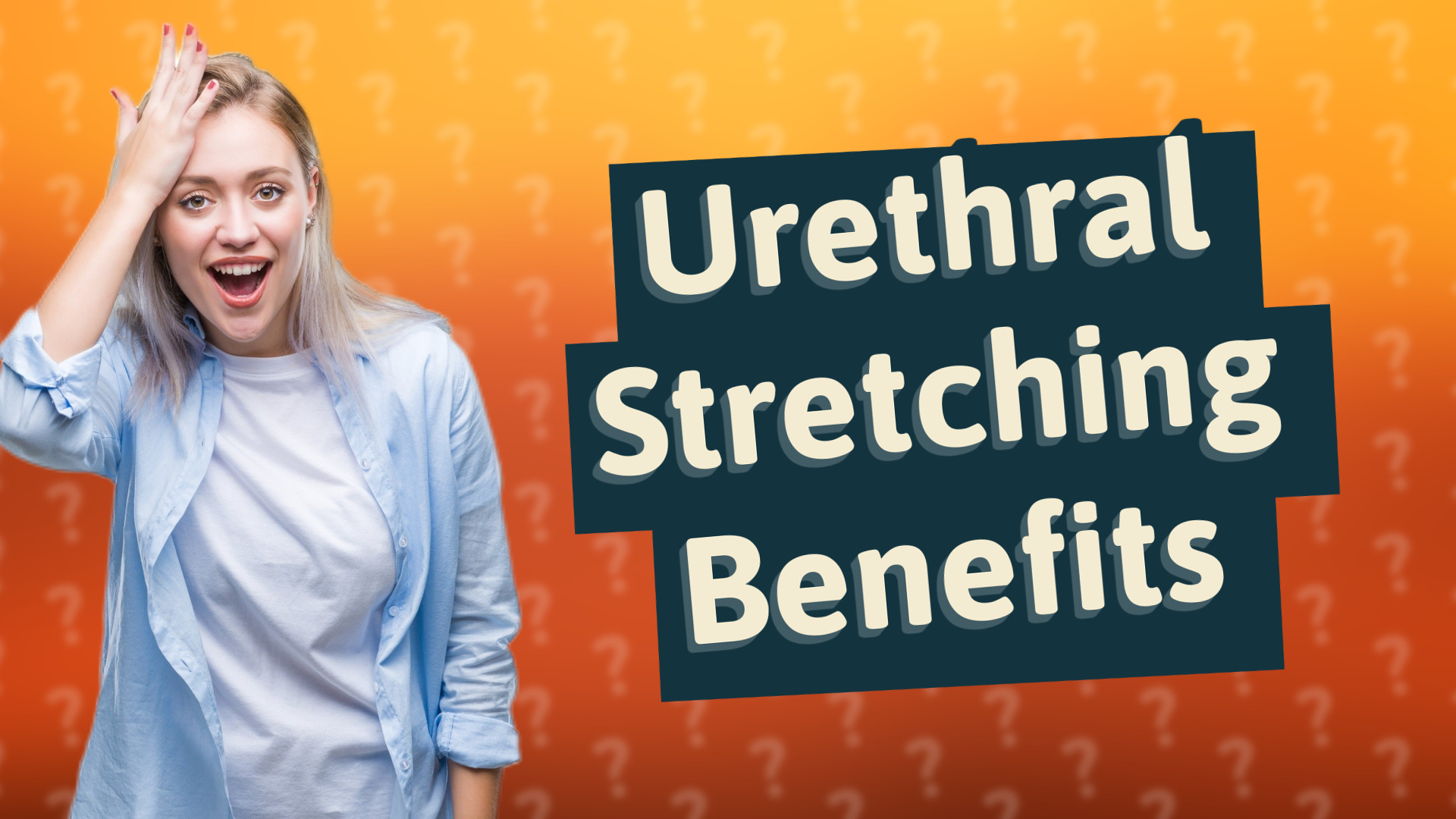 Urethral Stretching Benefits