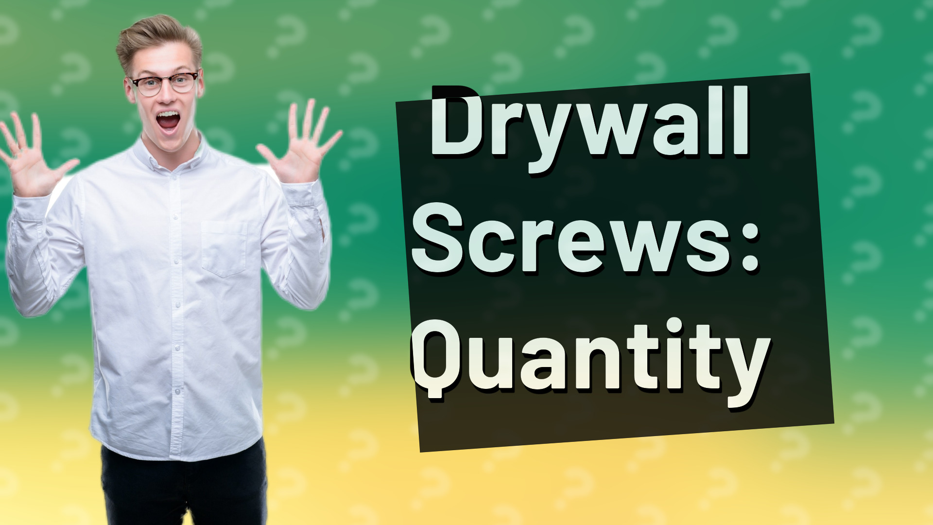 Drywall Screws: Quantity