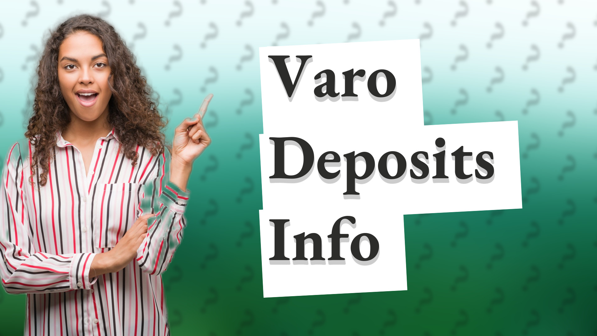Varo Deposits Info
