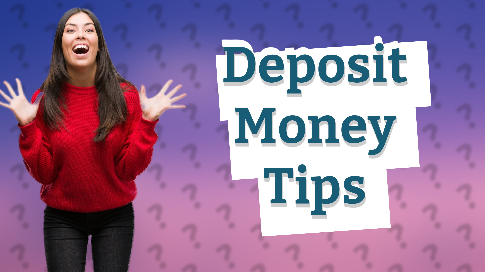Deposit Money Tips