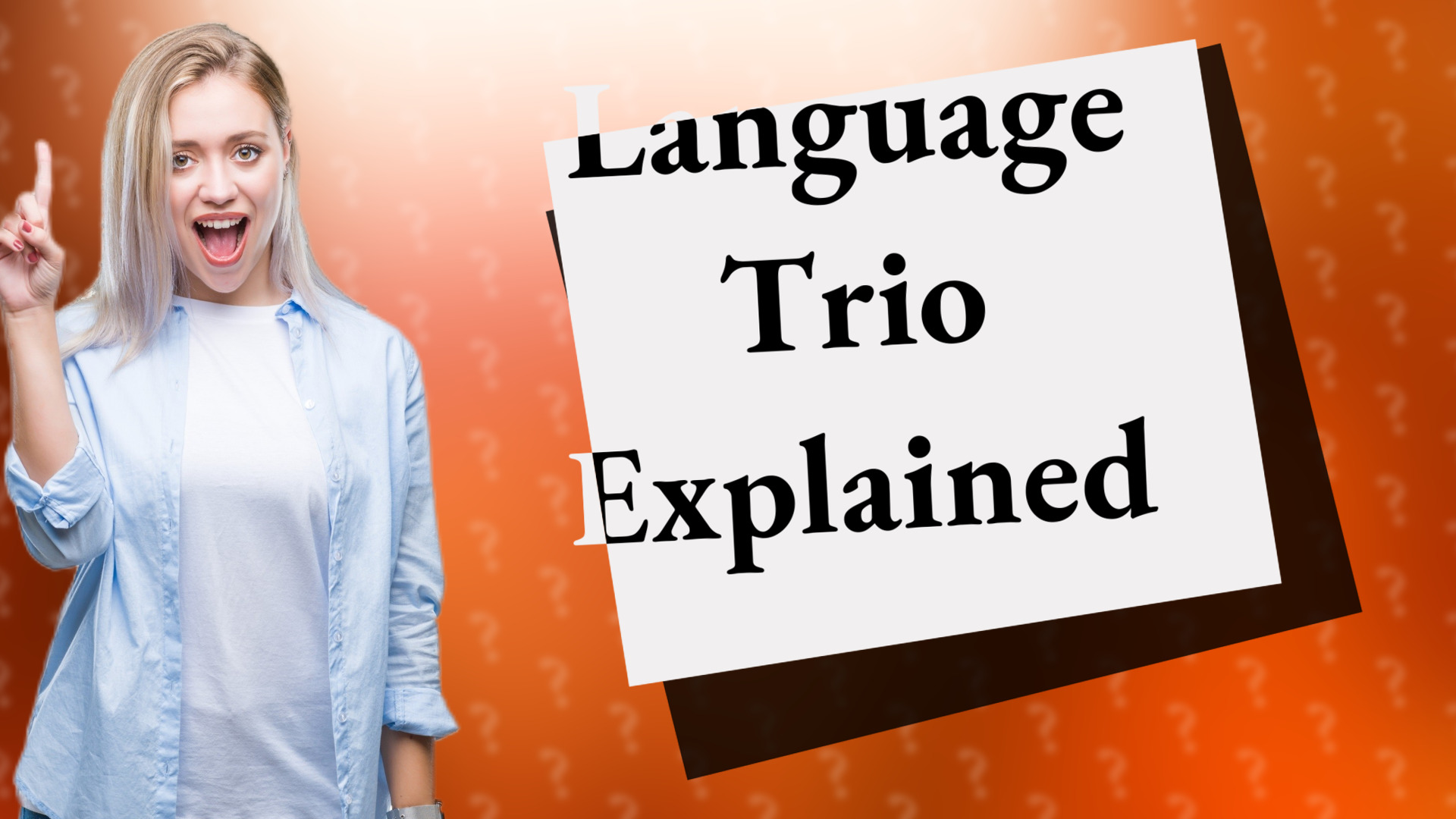 Language Trio Explained