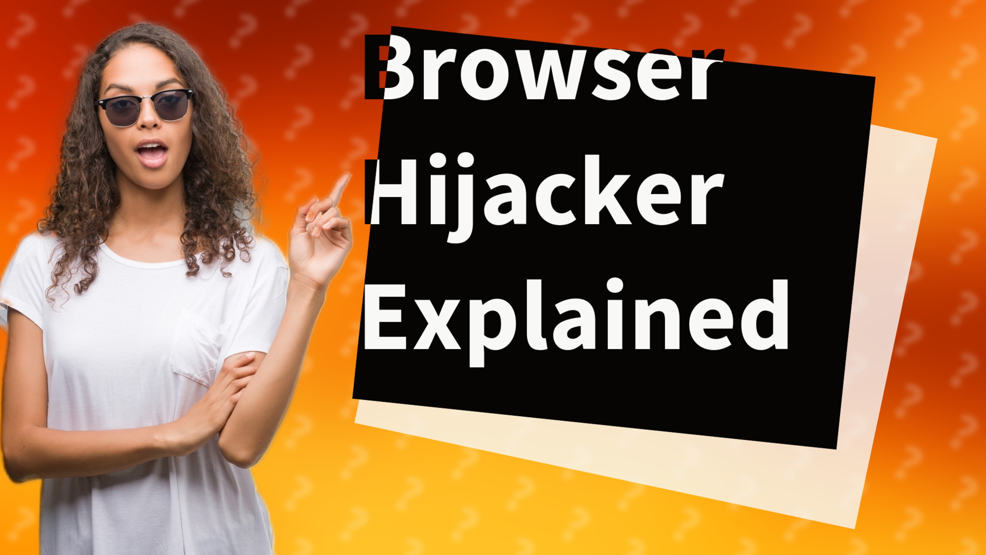 Browser Hijacker Explained