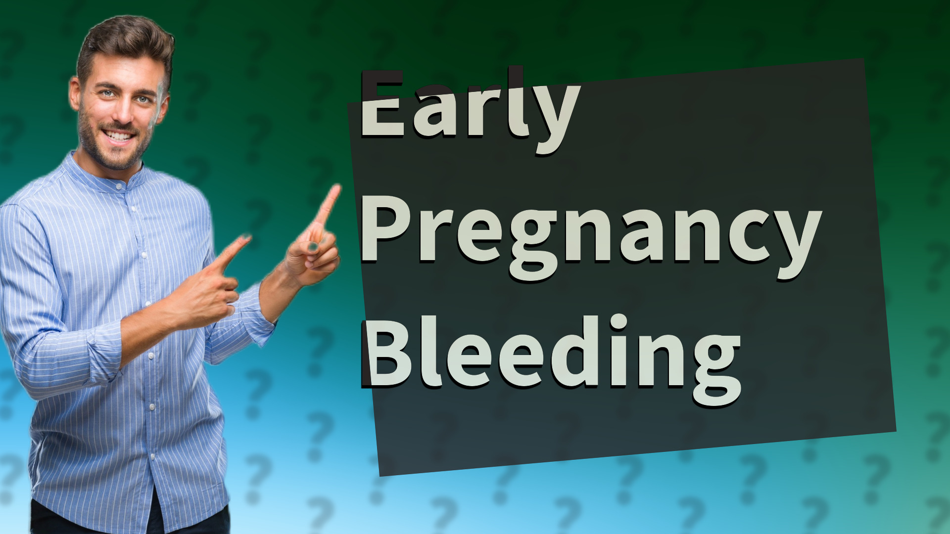 Early Pregnancy Bleeding