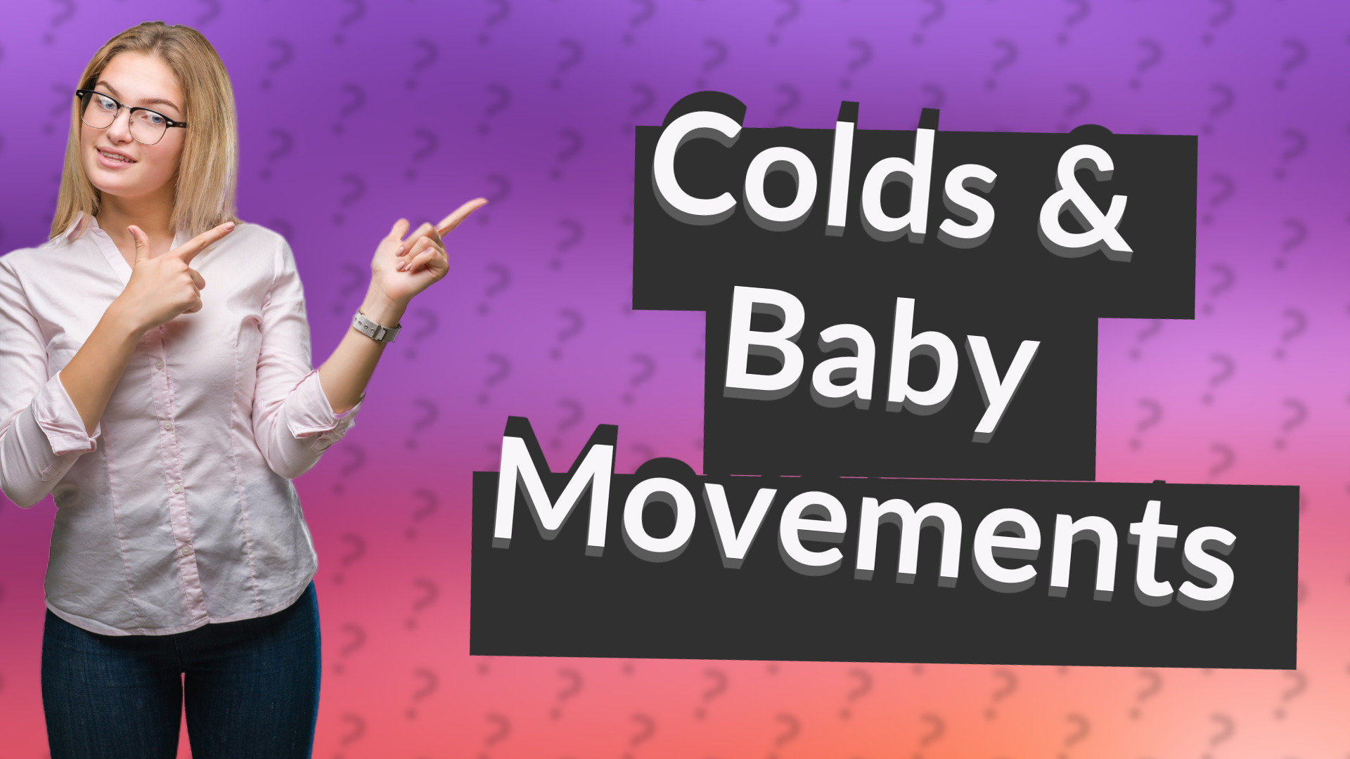 Colds & Baby Movements