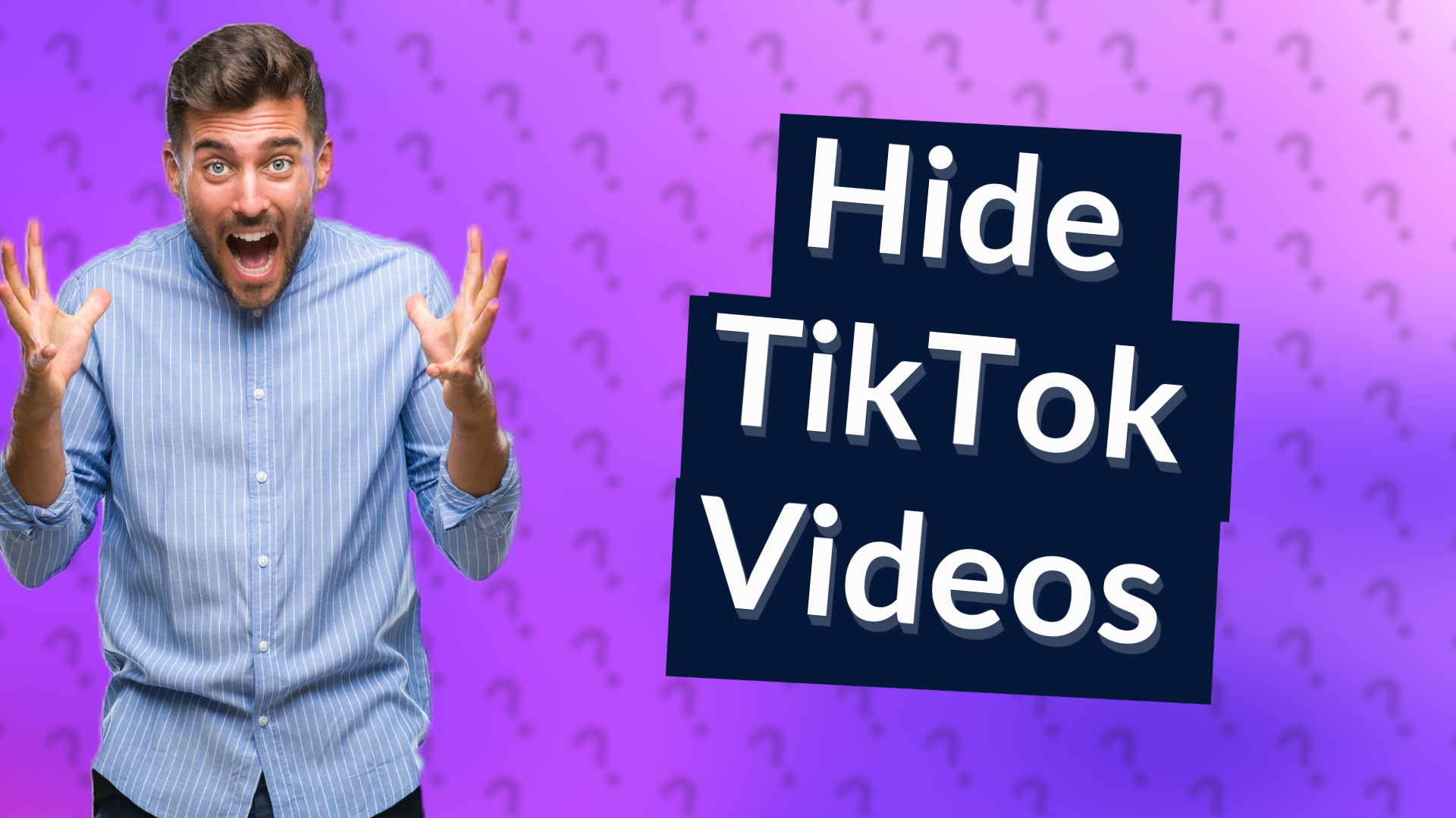 Hide TikTok Videos