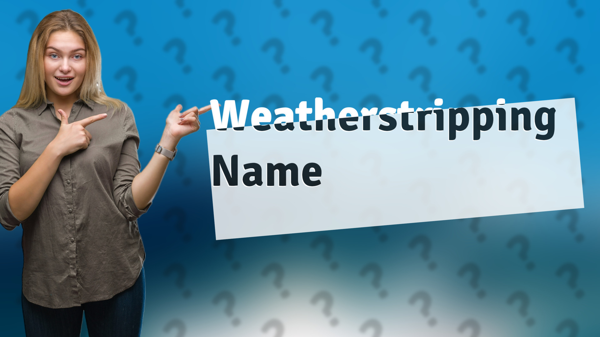 Weatherstripping Name