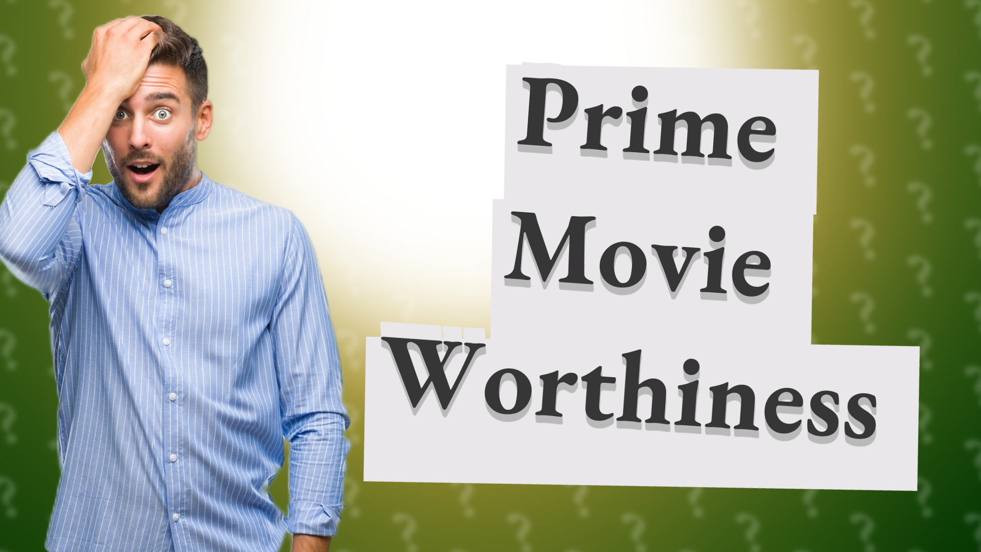 Prime Movie Worthiness