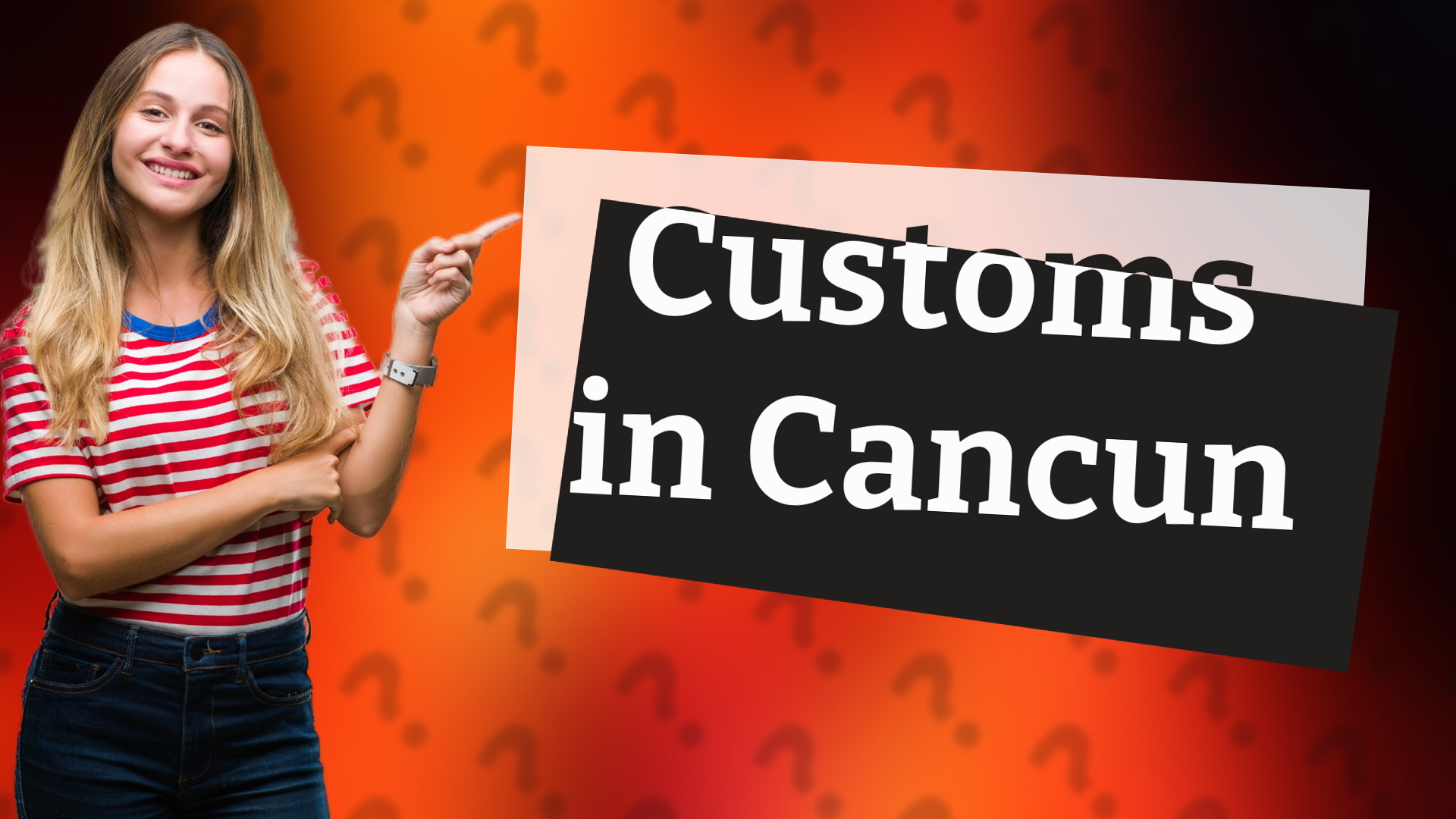 Customs in Cancun