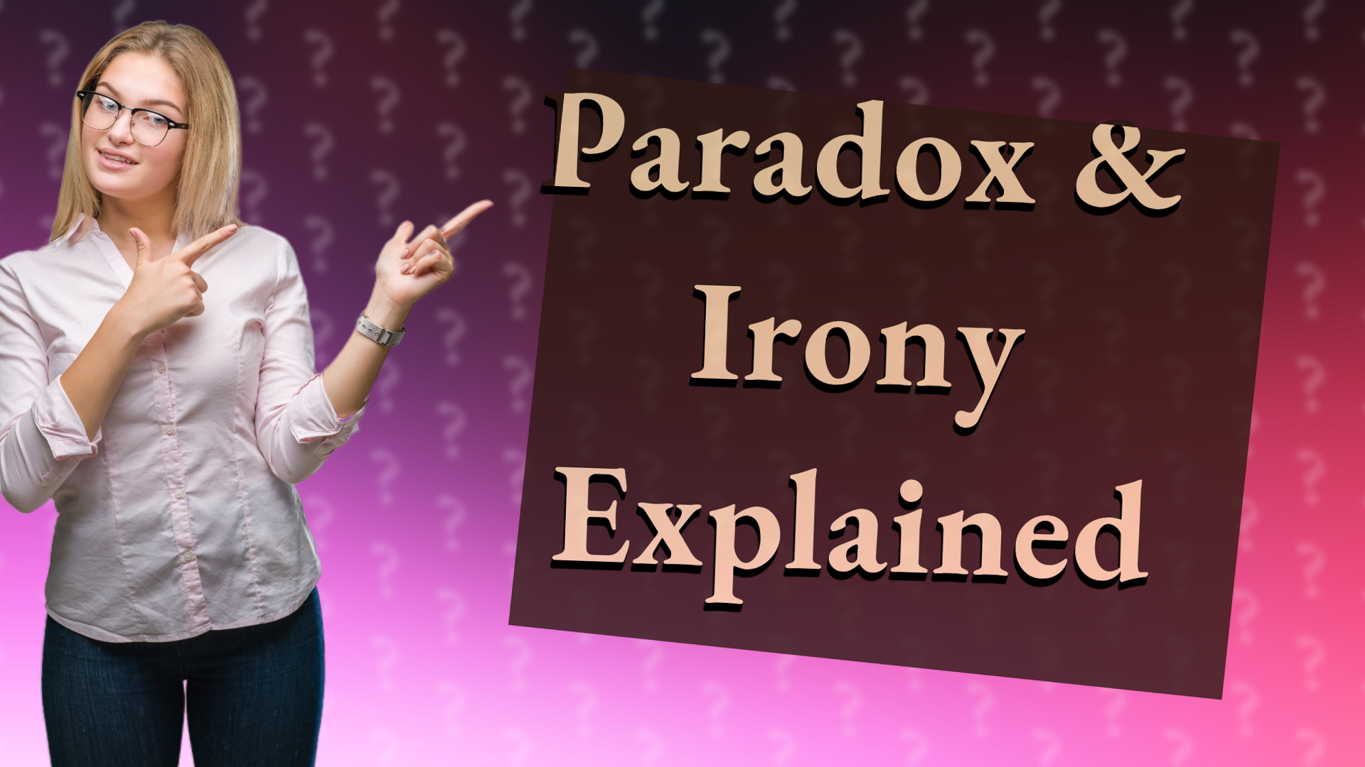 Paradox & Irony Explained