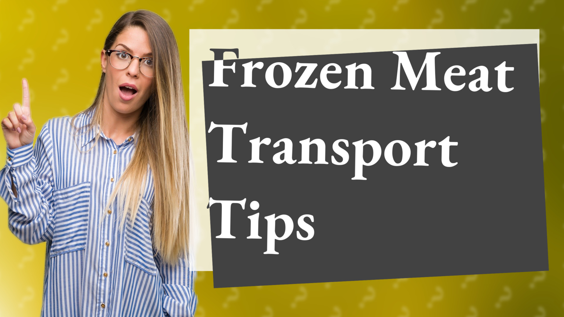 Frozen Meat Transport Tips