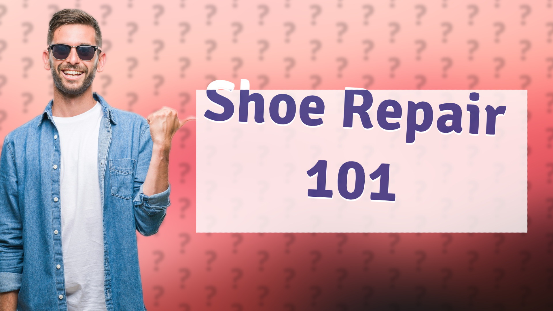 Shoe Repair 101