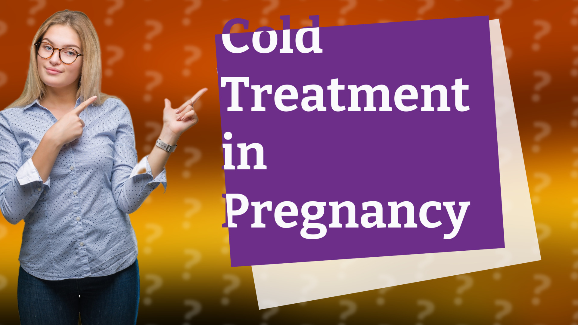 Cold Treatment in Pregnancy