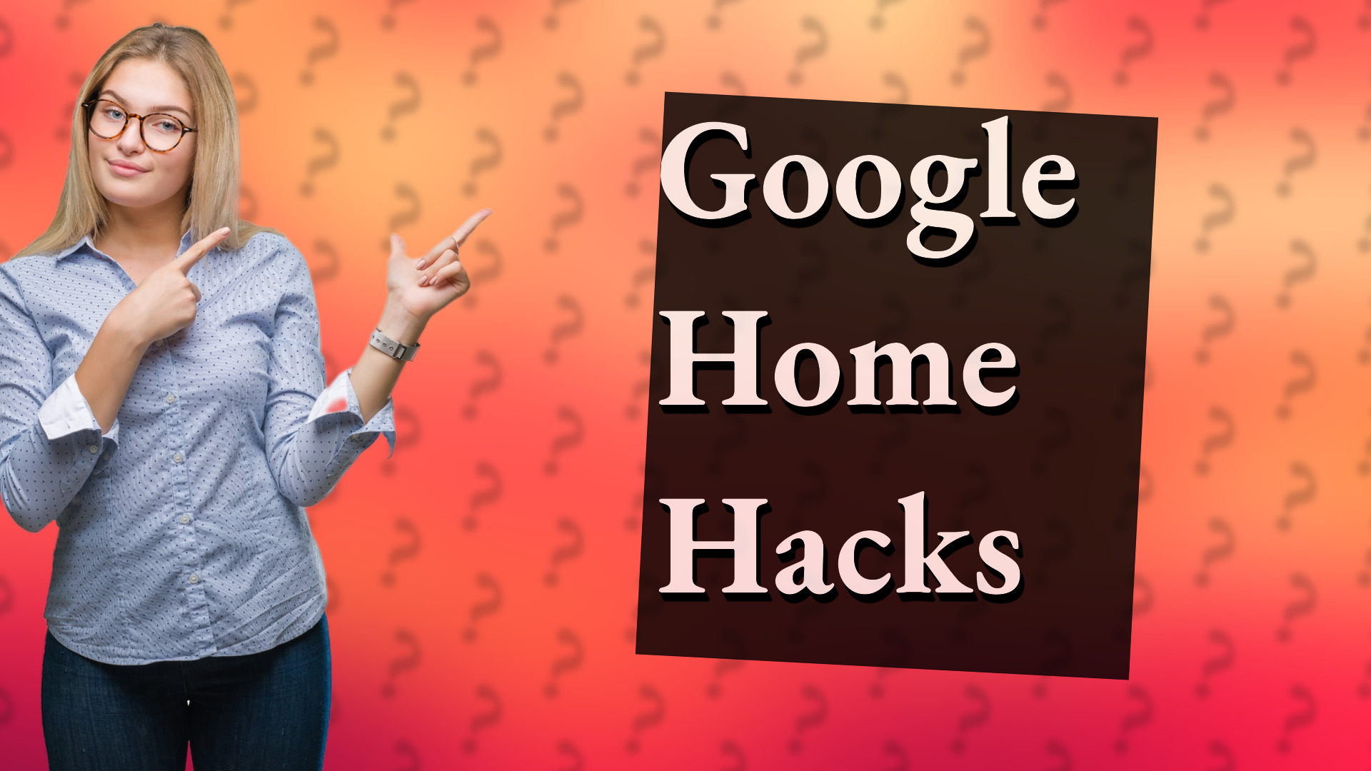 Google Home Hacks