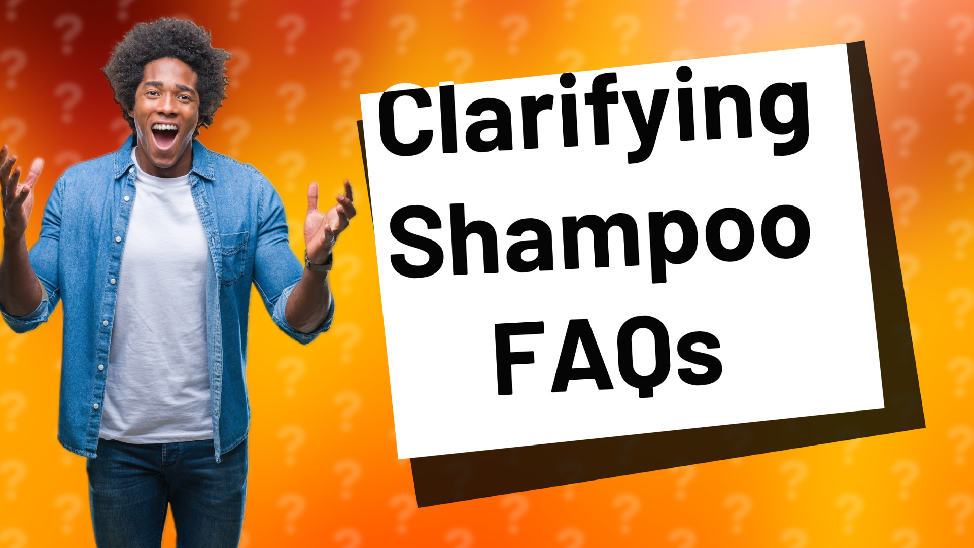 Clarifying Shampoo FAQs