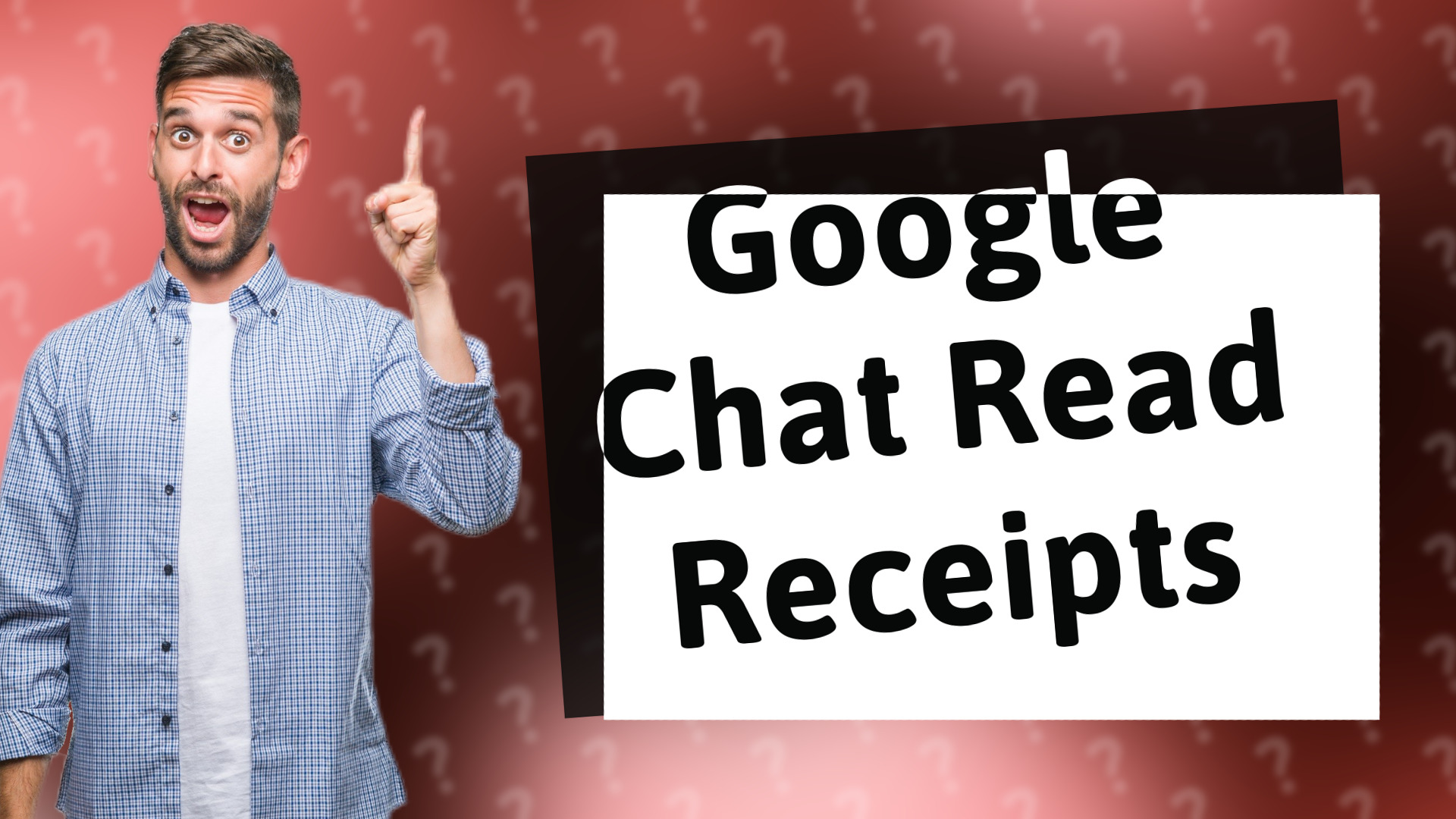 Google Chat Read Receipts