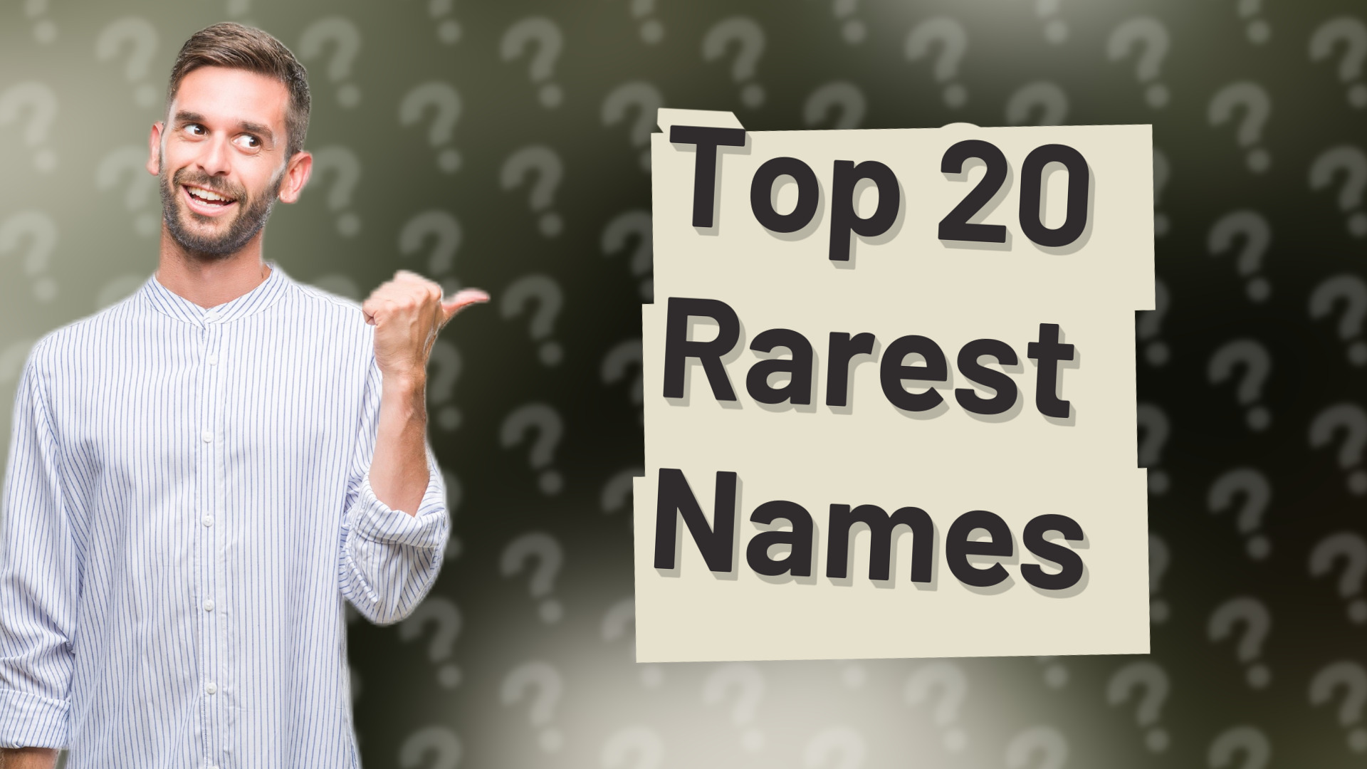 Top 20 Rarest Names