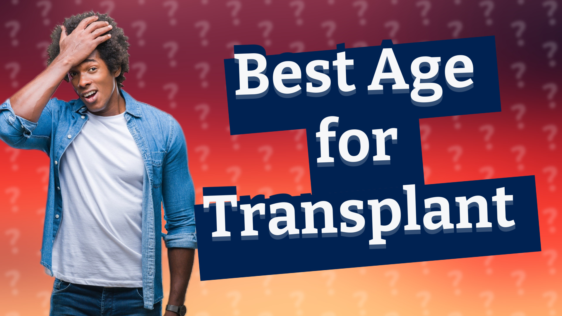 Best Age for Transplant