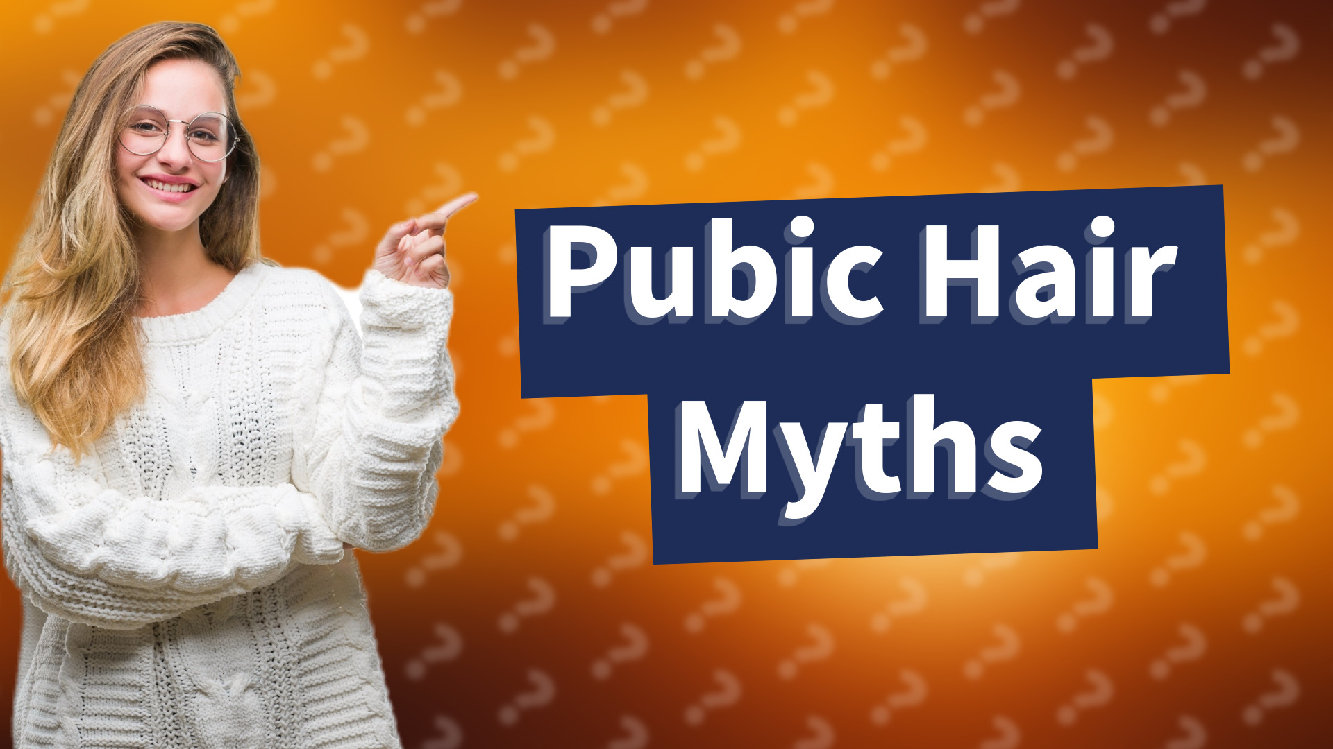 Pubic Hair Myths